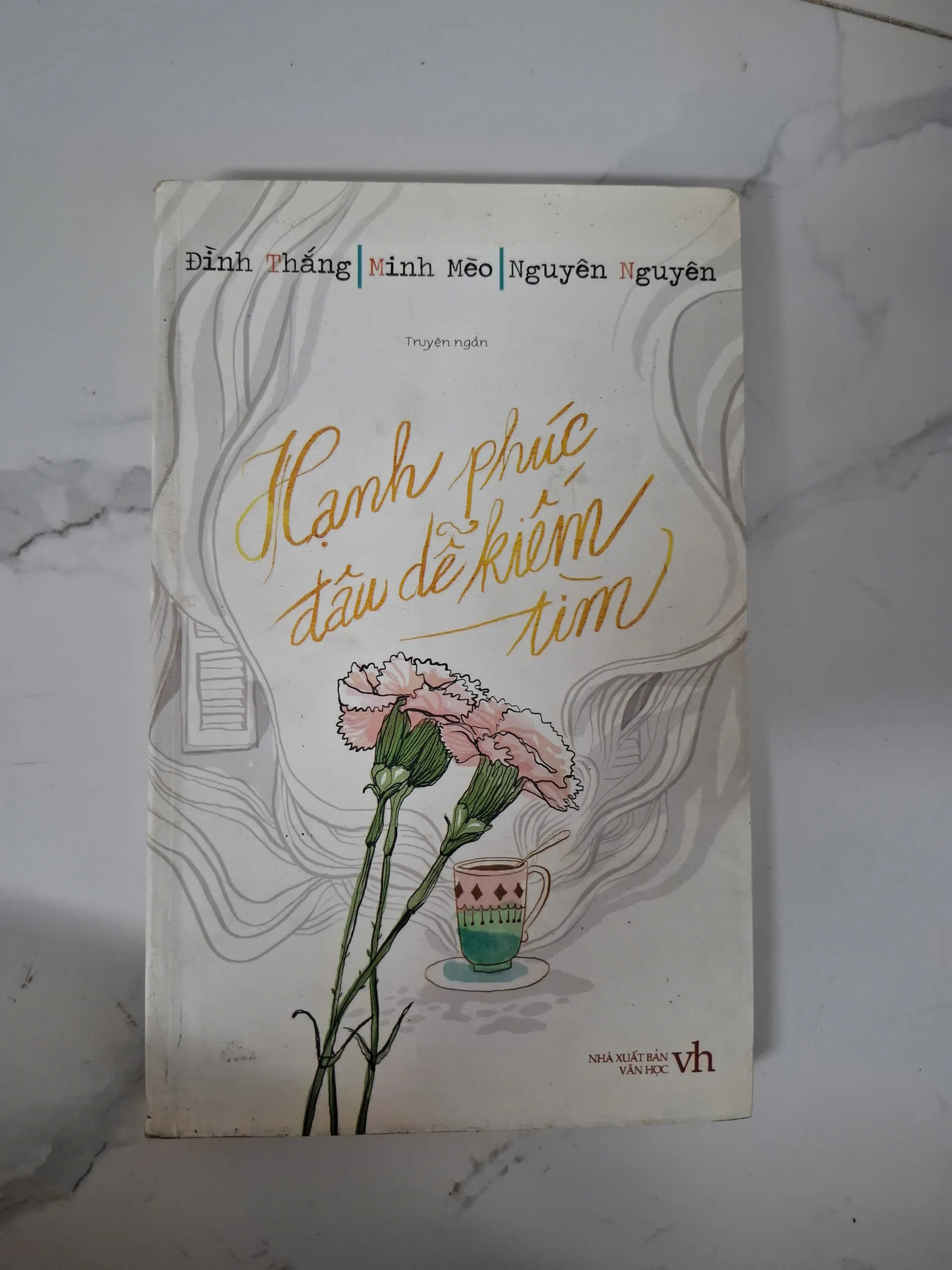 Hạnh phúc đâu dễ kiếm tìm - Đình Thắng, Minh Mèo, Nguyên Nguyên - Truyện ngắn