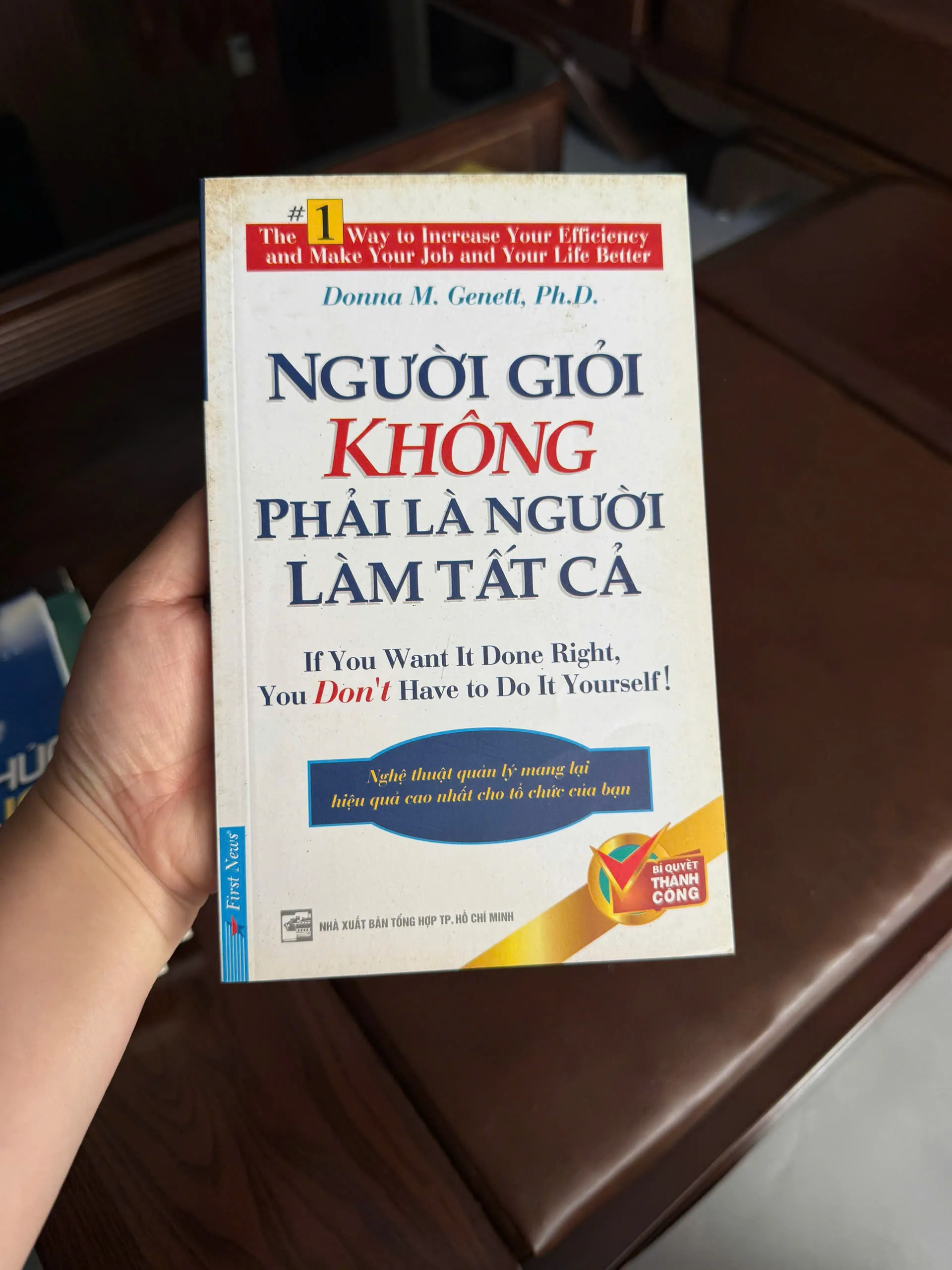 NGƯỜI GIỎI KHÔNG PHẢI LÀ NGƯỜI LÀM TẤT CẢ – Donna M. Genett- K4