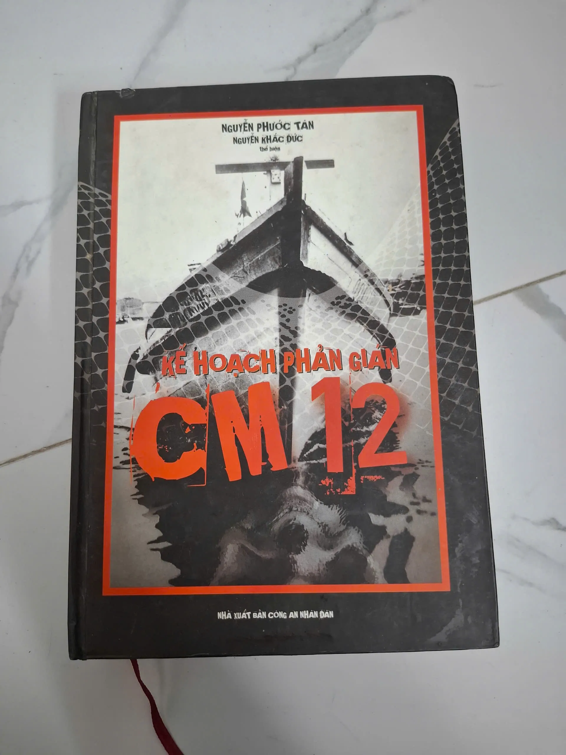 Kế hoạch Phản gián CM12 - Nguyễn Phước Tân & Nguyễn Khắc Đức - Lịch sử / Chính trị