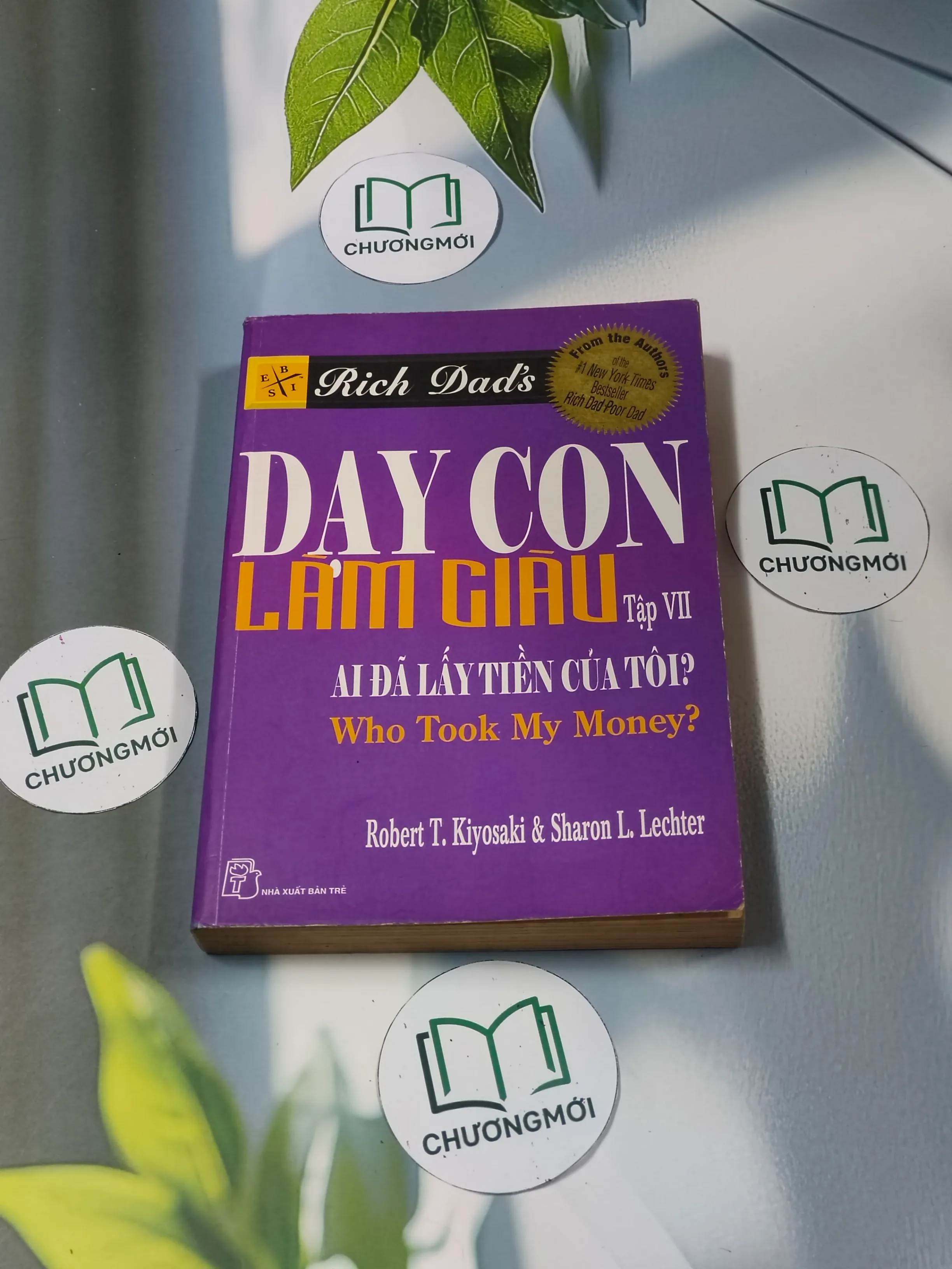 Dạy con làm giàu - Tập 7: Ai đã lấy tiền của tôi? - Robert T. Kiyosaki