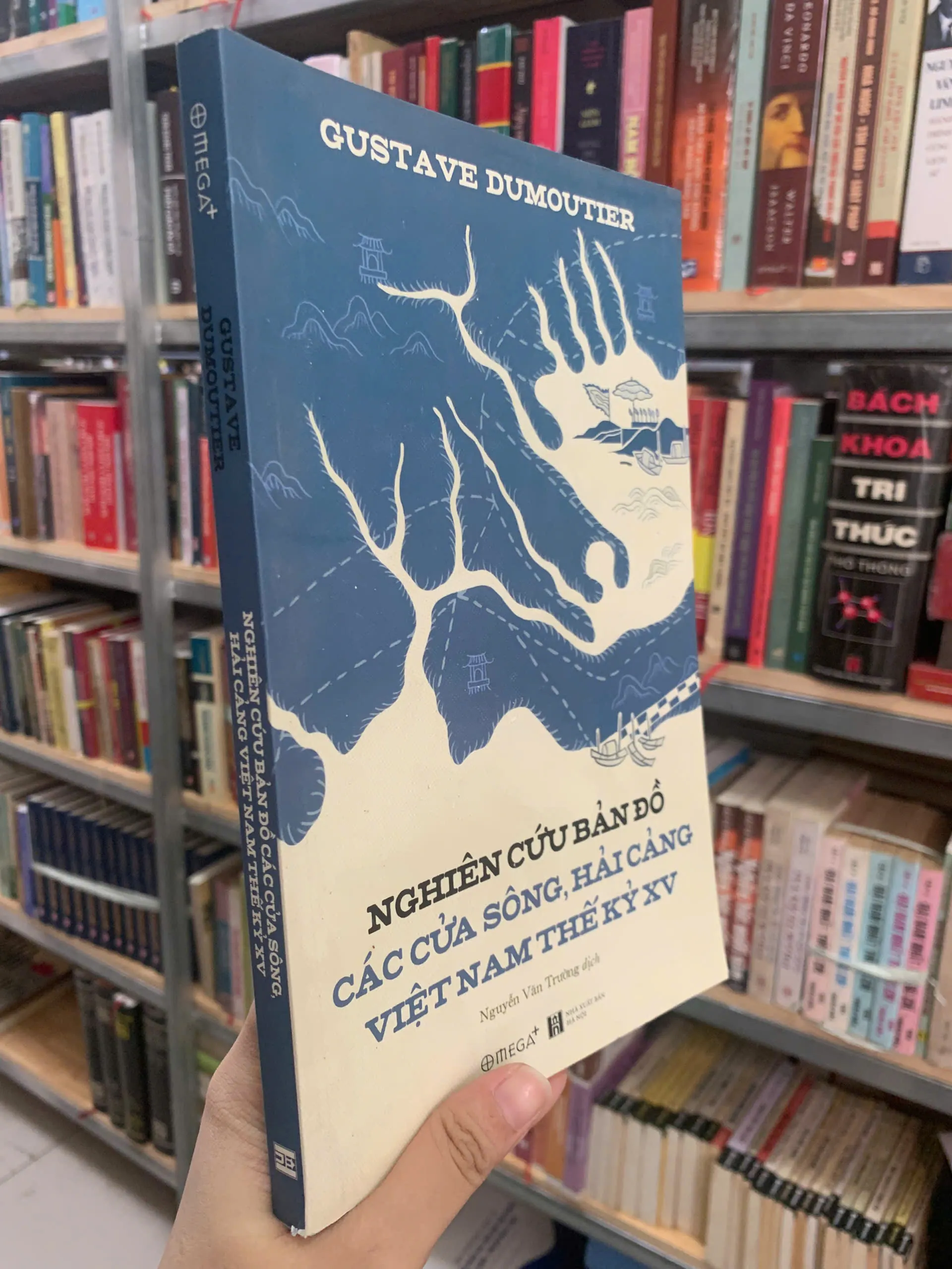 NGHIÊN CỨU BẢN ĐỒ CÁC CỬA SÔNG, HẢI CẢNG VIỆT NAM THẾ KỶ XV - GUSTAVE DUMOUTIER