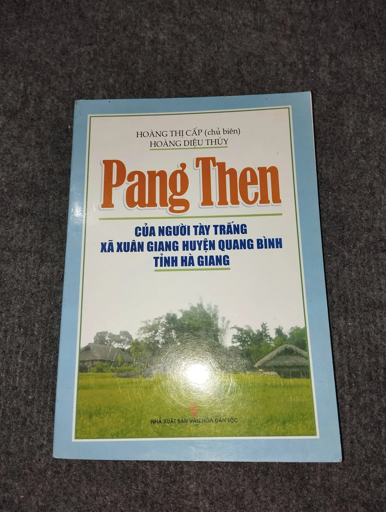 PANG THEN CỦA NGƯỜI TÀY TRẮNG XÃ XUÂN GIANG HUYỆN QUANG BÌNH TỈNH HÀ GIANG