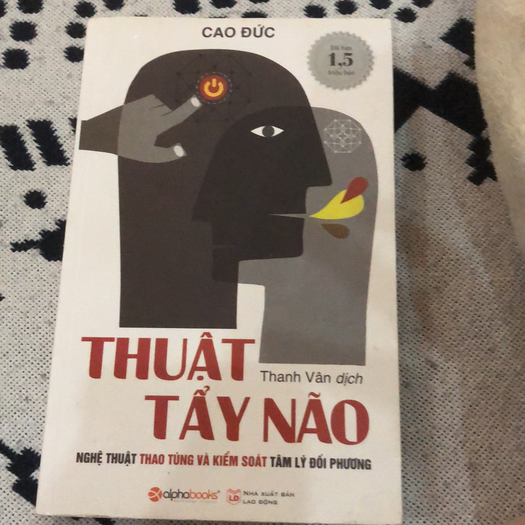 Thuật tẩy não - nghệ thuật thao túng và kiểm soát tâm lý đối phương 299921