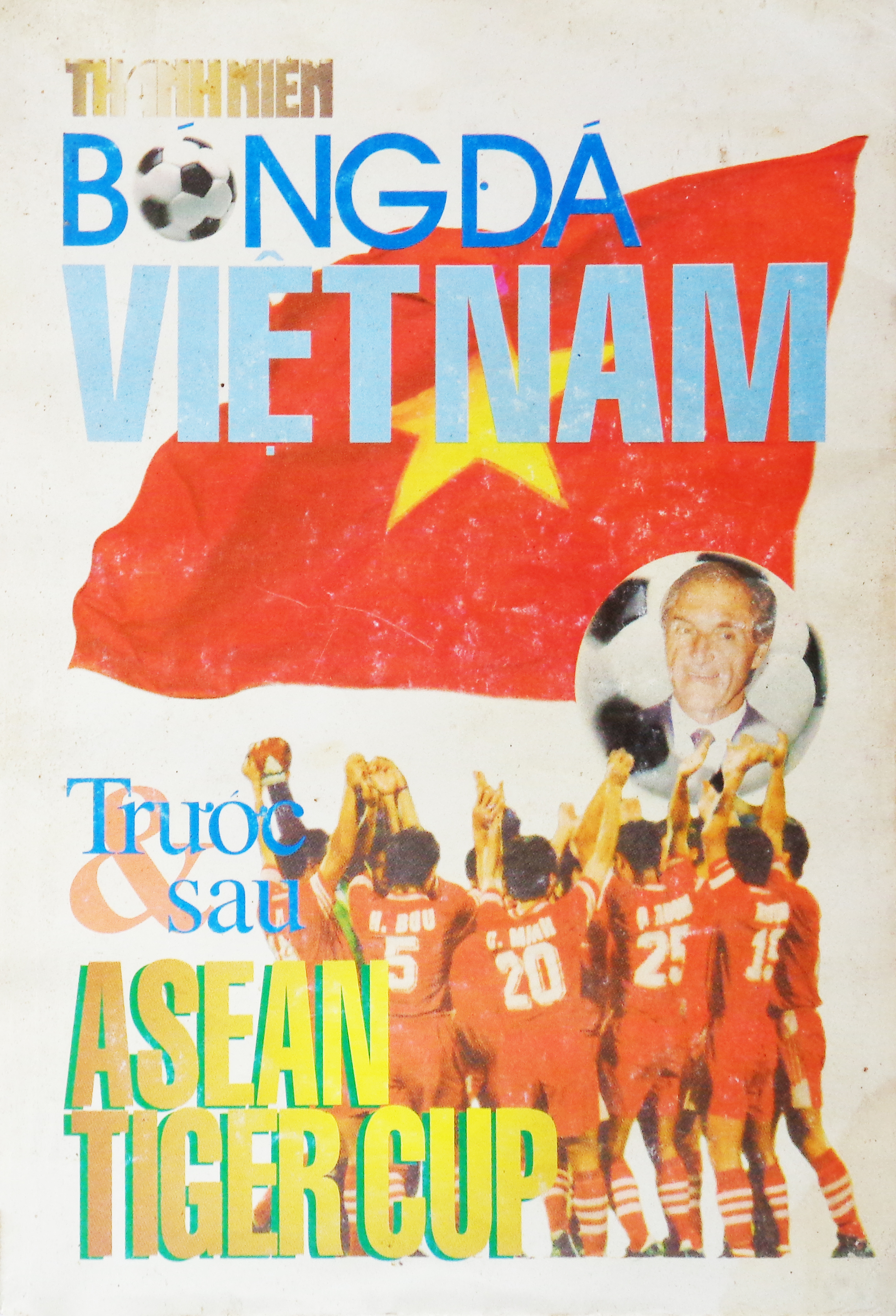 Bóng đá Việt Nam trước & sau Asean Tiger Cup 275406