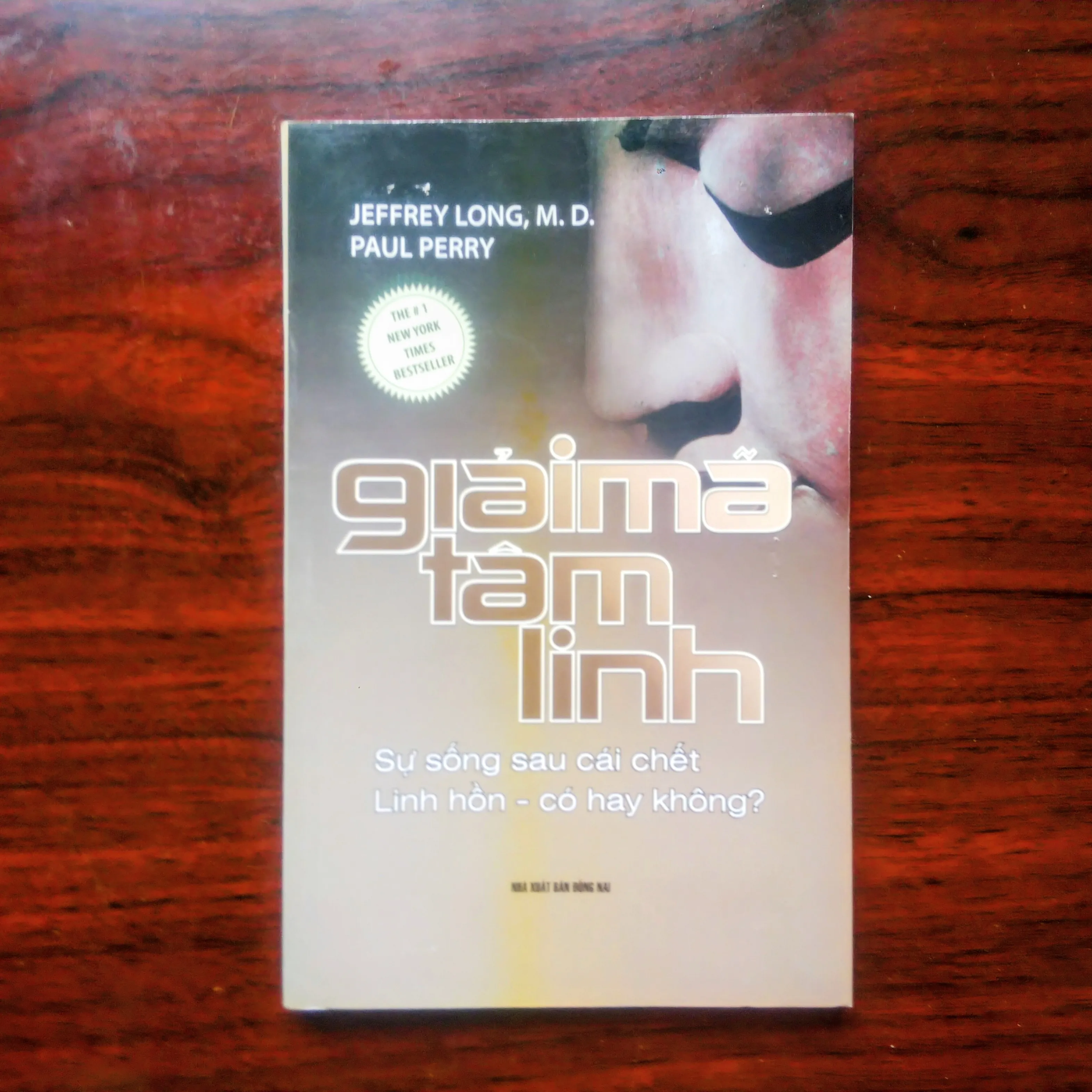 [Sách Tâm Linh] Giải Mã Tâm Linh - Sự Sống Sau Cái Chết (Jeffrey Long + Paul Perry)