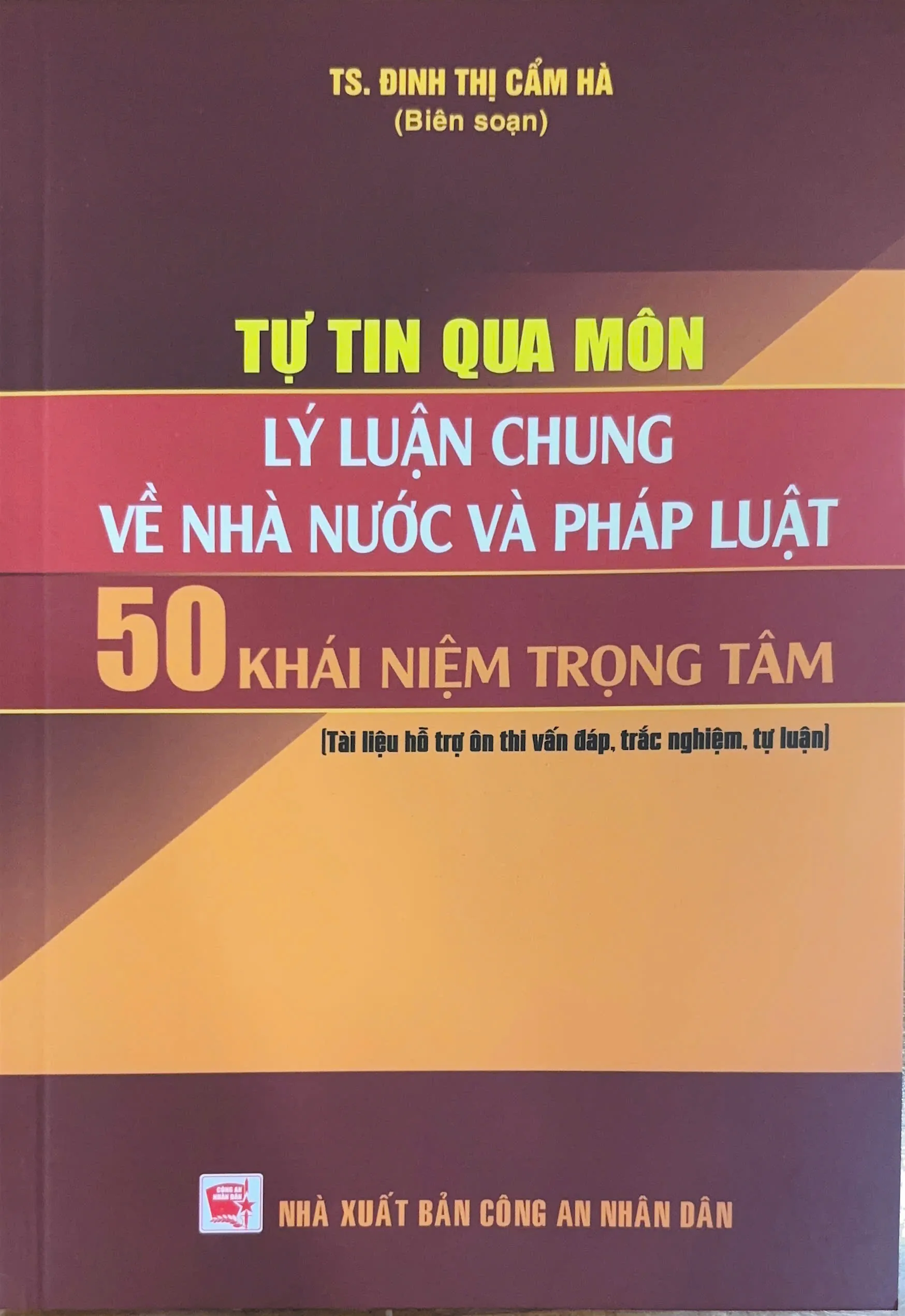 Tự tin qua môn Lý luận chung về Nhà nước và Pháp luật: 50 khái niệm trọng tâm
