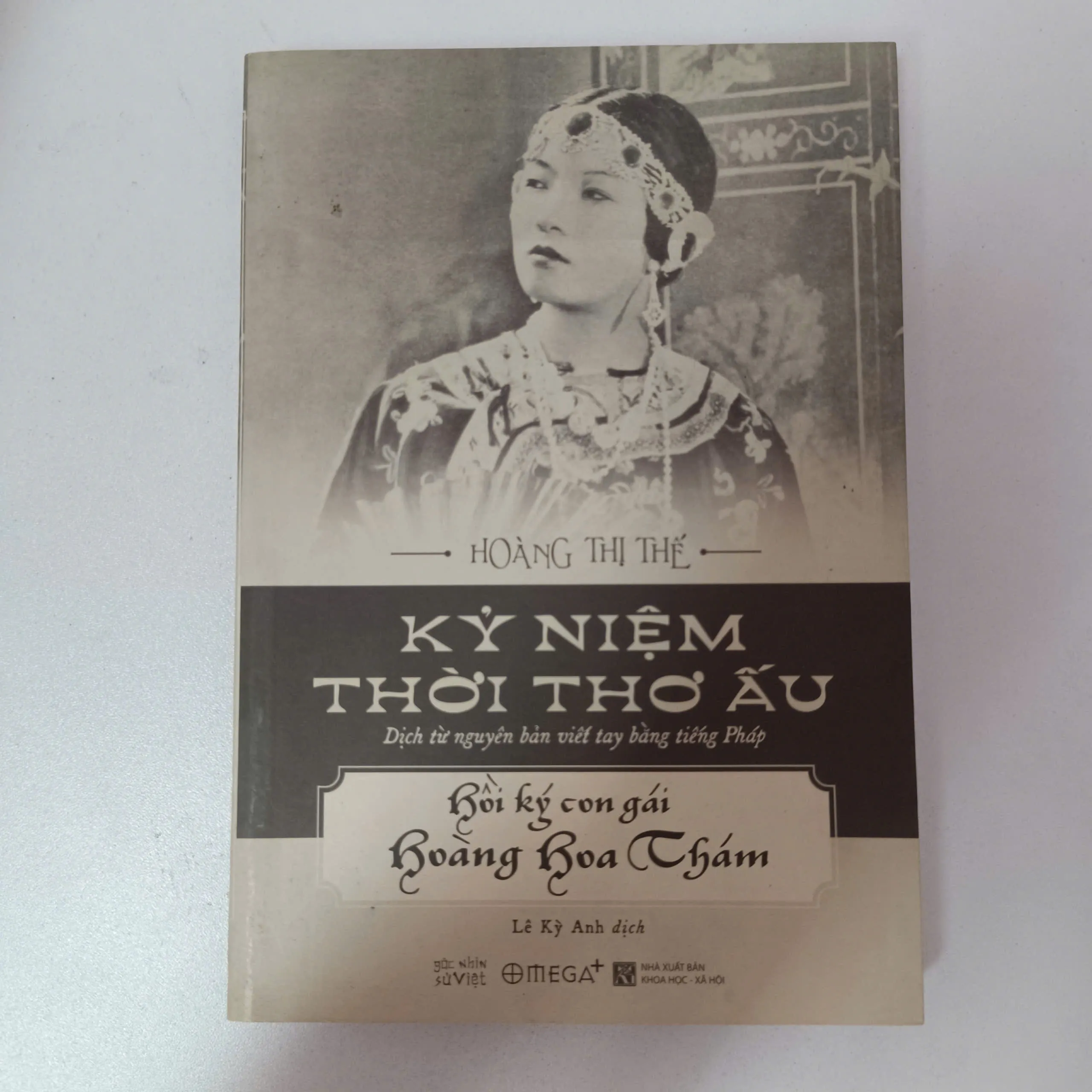 Kỷ Niệm Thời Thơ Ấu (Hồi ký con gái Hoàng Hoa Thám) - Hoàng Thị Thế