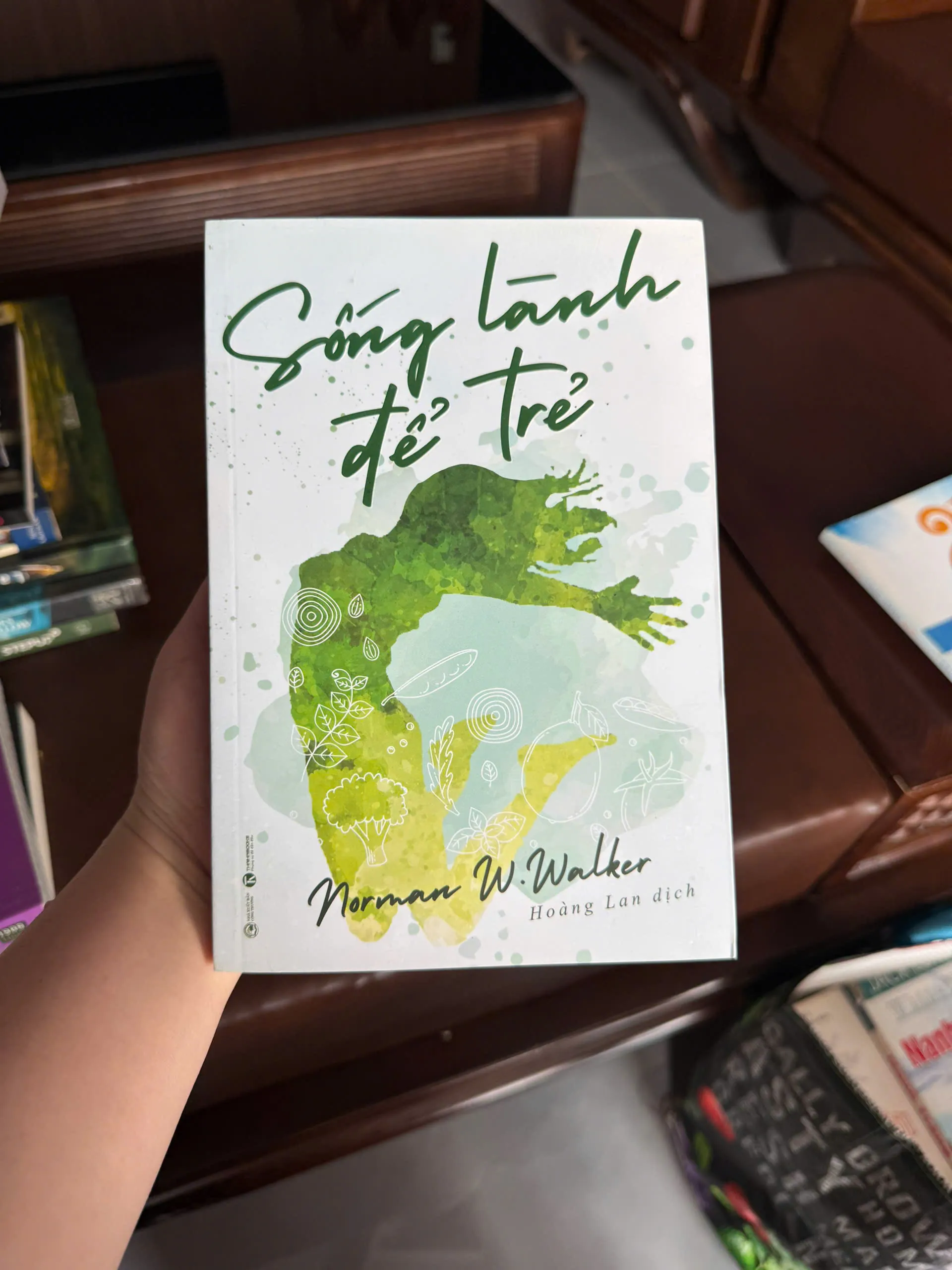 SỐNG LÀNH ĐỂ TRẺ – NORMAN W. WALKER | SÁCH SỨC KHỎE – DINH DƯỠNG TỰ NHIÊN - K3