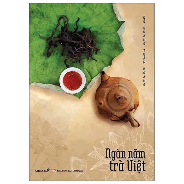 SÁCH Ngàn Năm Trà Việt - Đỗ Quang Tuấn Hoàng