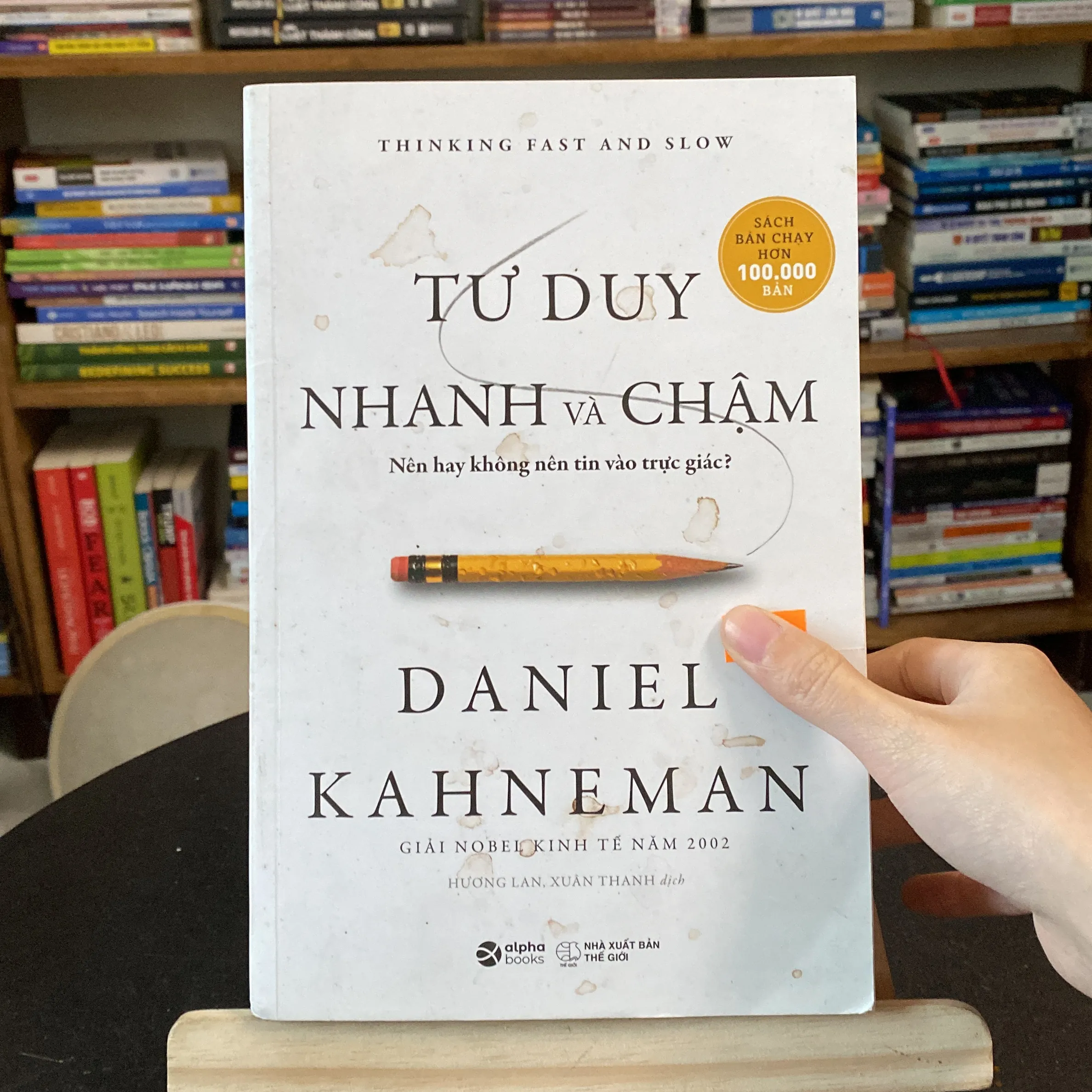 Tư duy nhanh và chậm-nên hay không nên tin vào trực giác?-Tác giả Daniel Kahneman