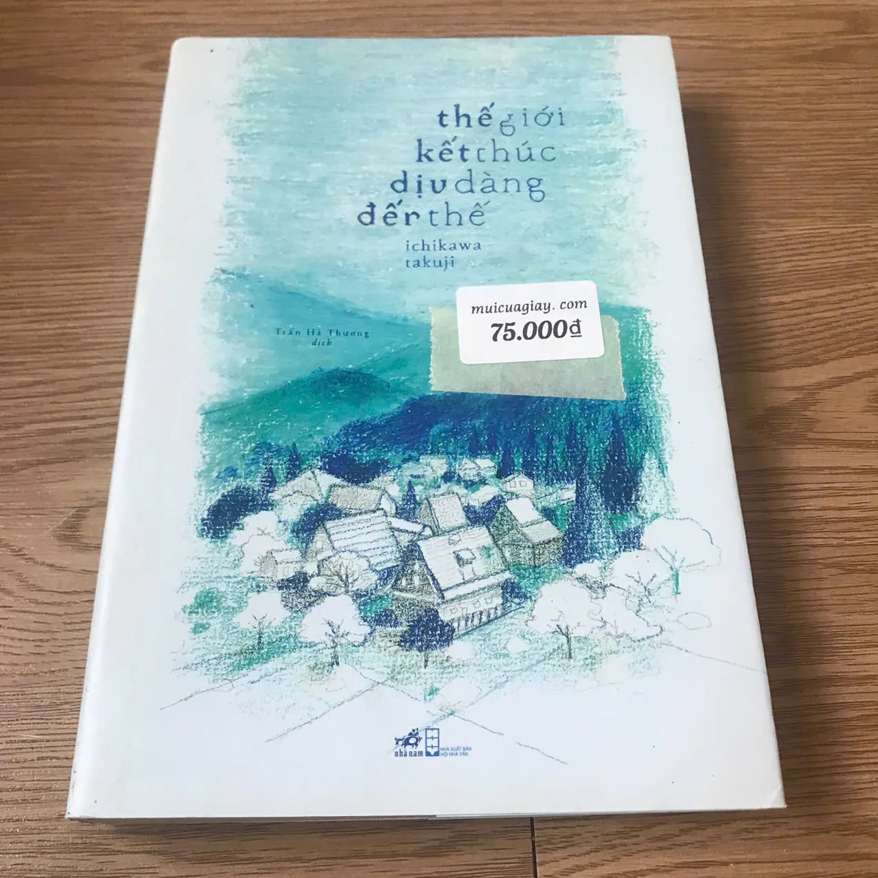 Thế giới kết thúc dịu dàng đến thế - Ichikawa Takuji