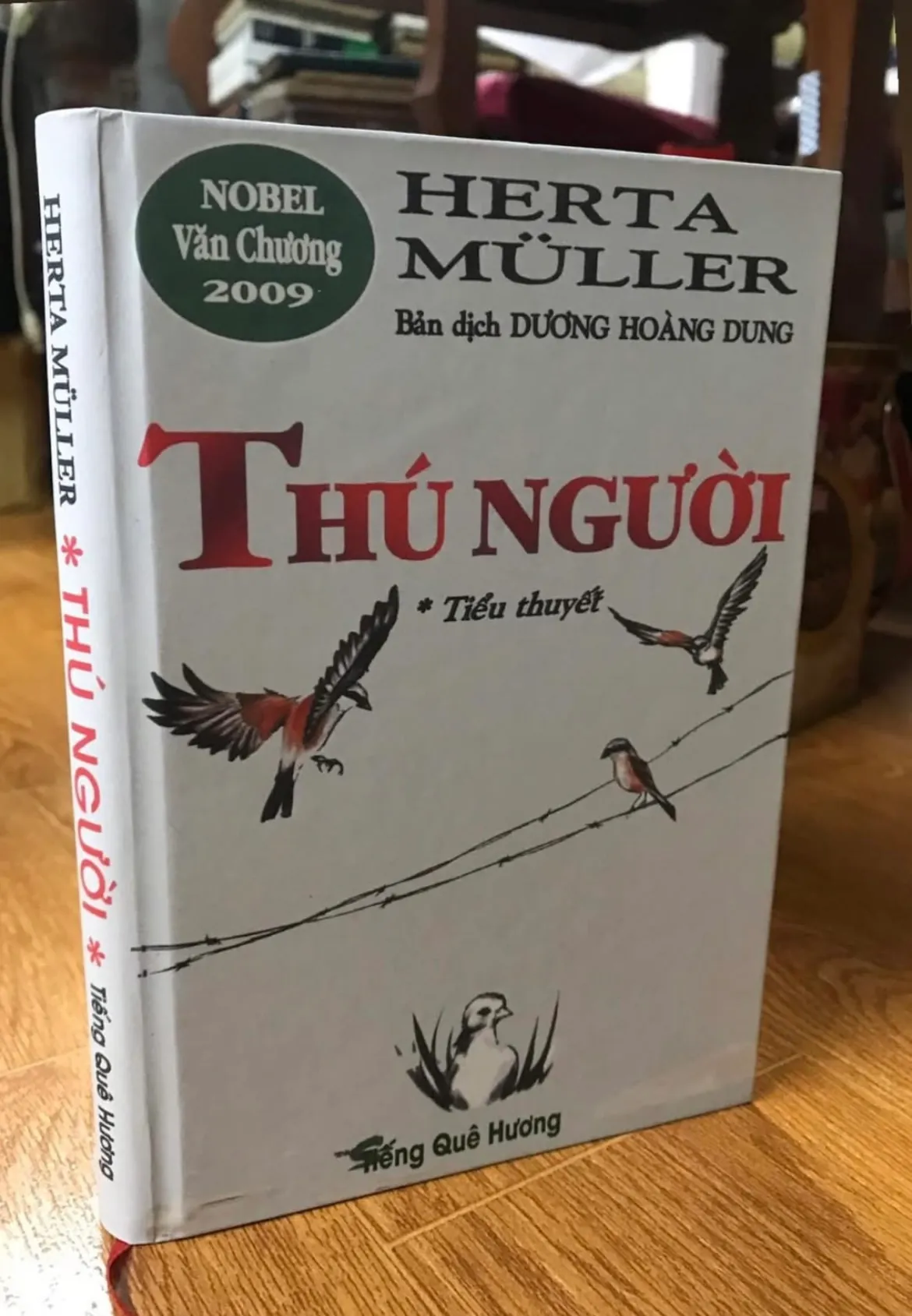 Thú Người - Herta Muller - Nobel văn chương 2009 - Bản bìa cứng, in lại theo nguyên bản