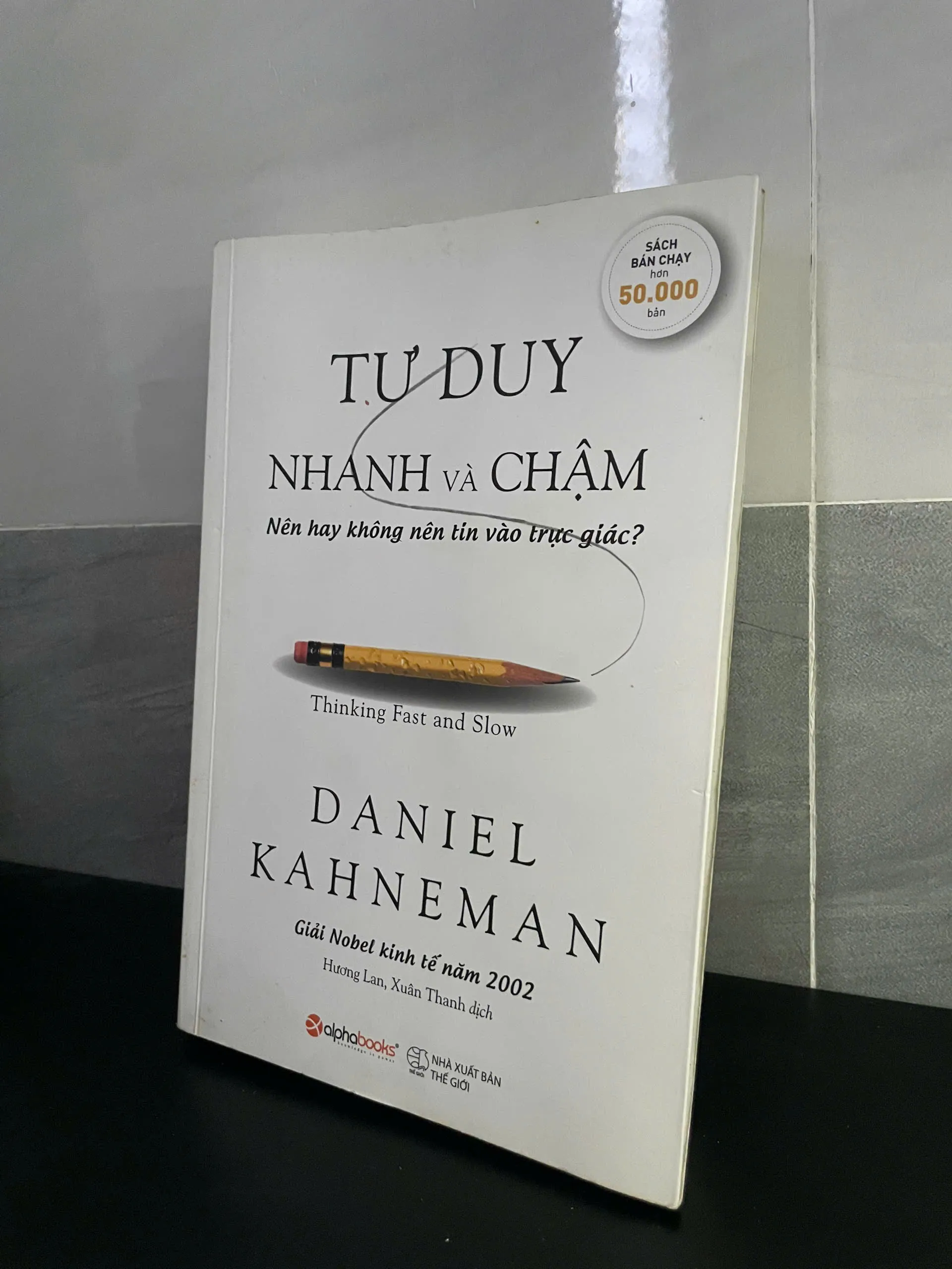 Tư Duy Nhanh Và Chậm – Daniel Kahneman | Hiểu cách não bộ ra quyết định