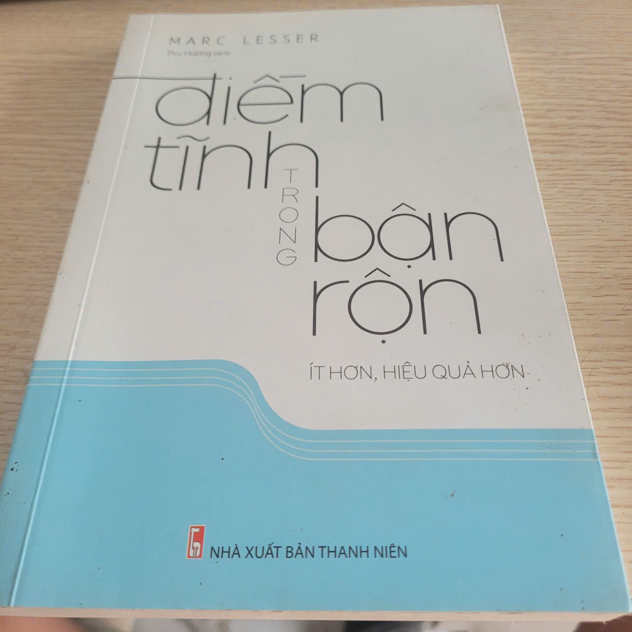 Điềm tĩnh trong bận rộn	Marc Lesser