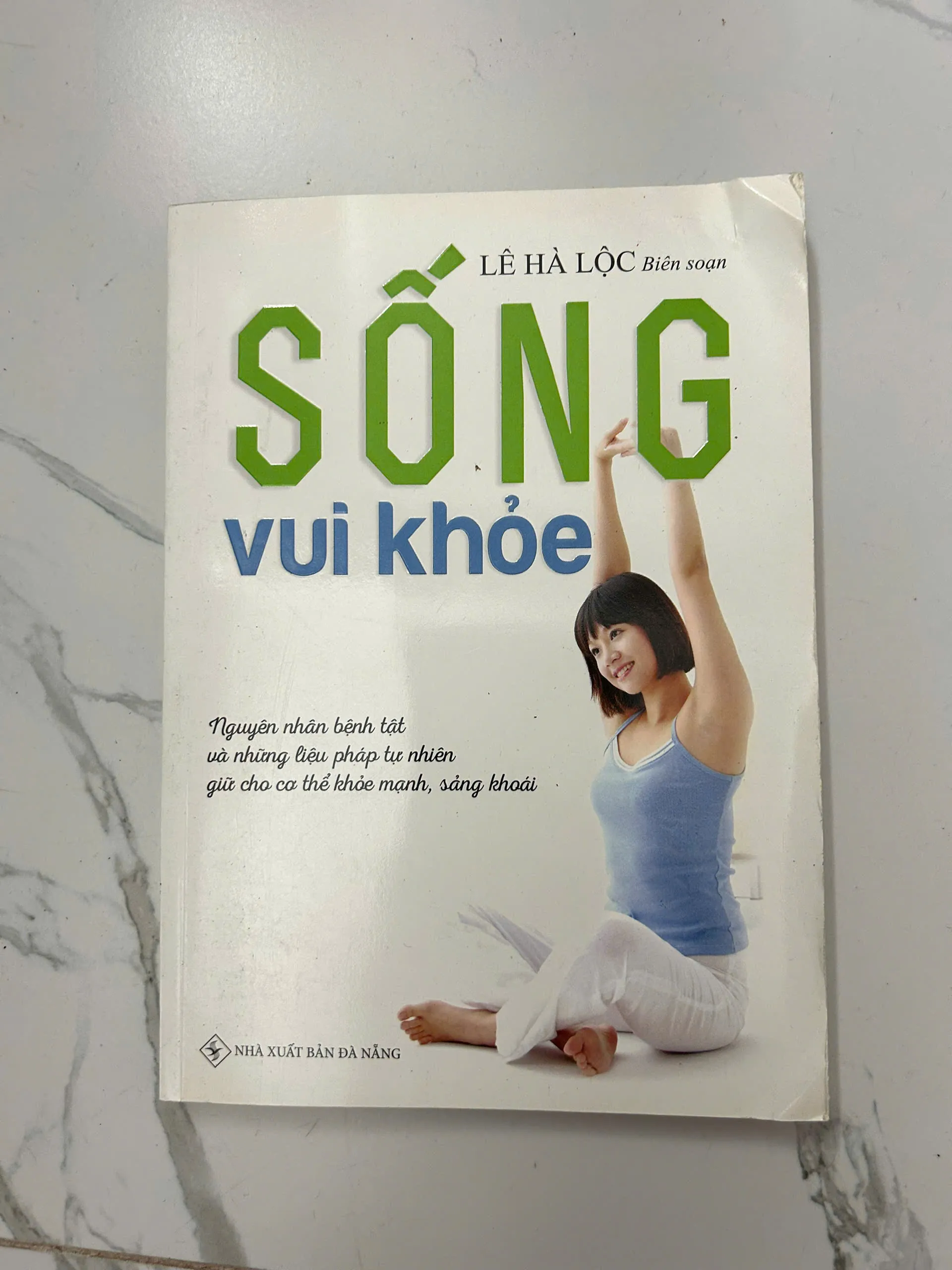 Sống vui khỏe - Lê Hà Lộc (Biên soạn) - Sức khỏe