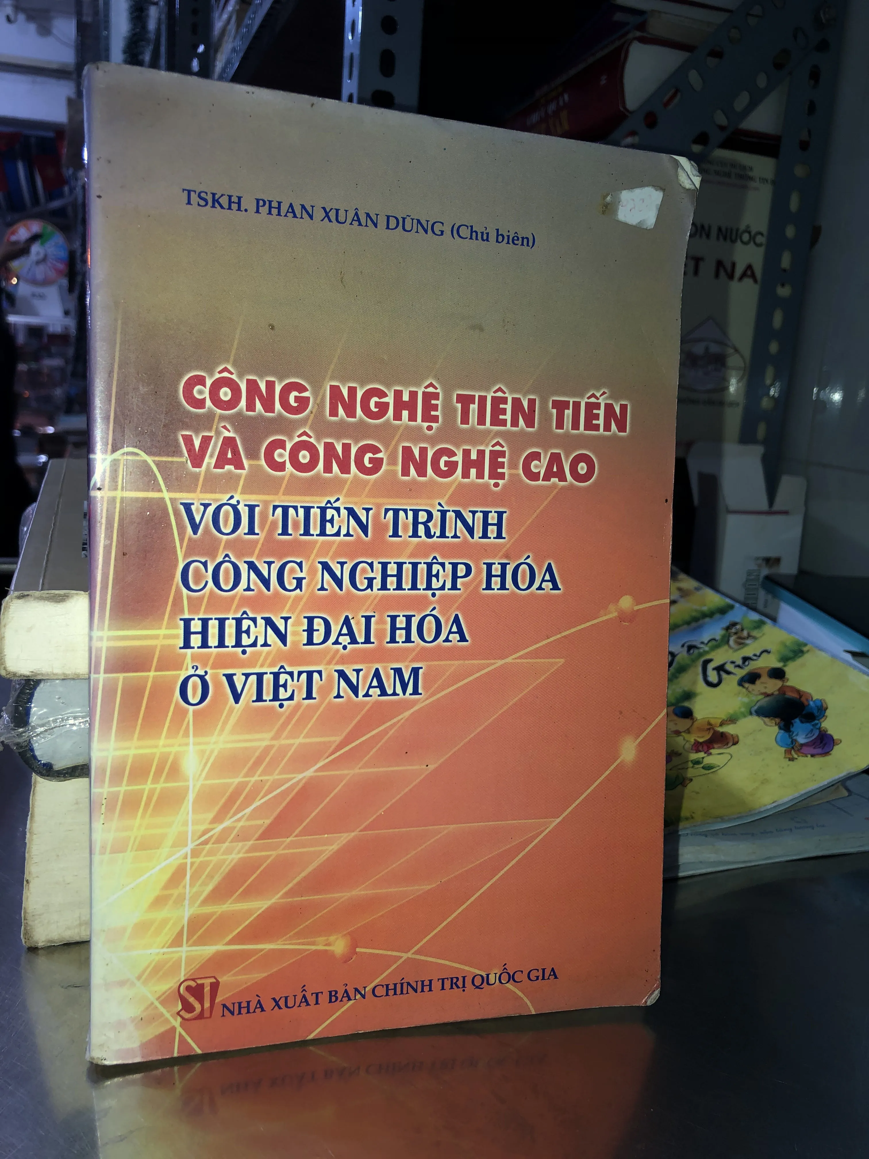 Công nghệ tiên tiến và công nghệ cao với tiến trình công nghiệp hóa, hiện đại hóa…