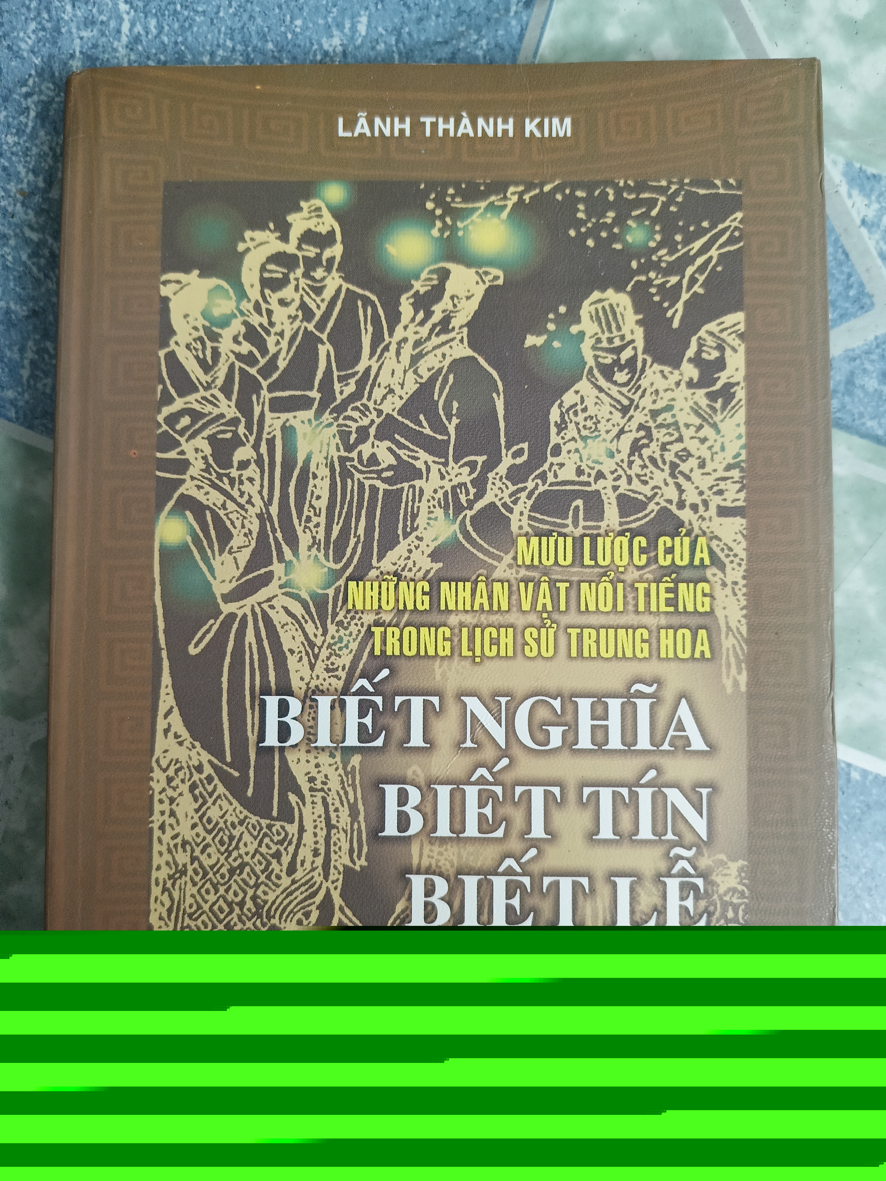 BIẾT NGHĨA BIẾT TÍNH BIẾT LỄ - Lãnh Thành Kim