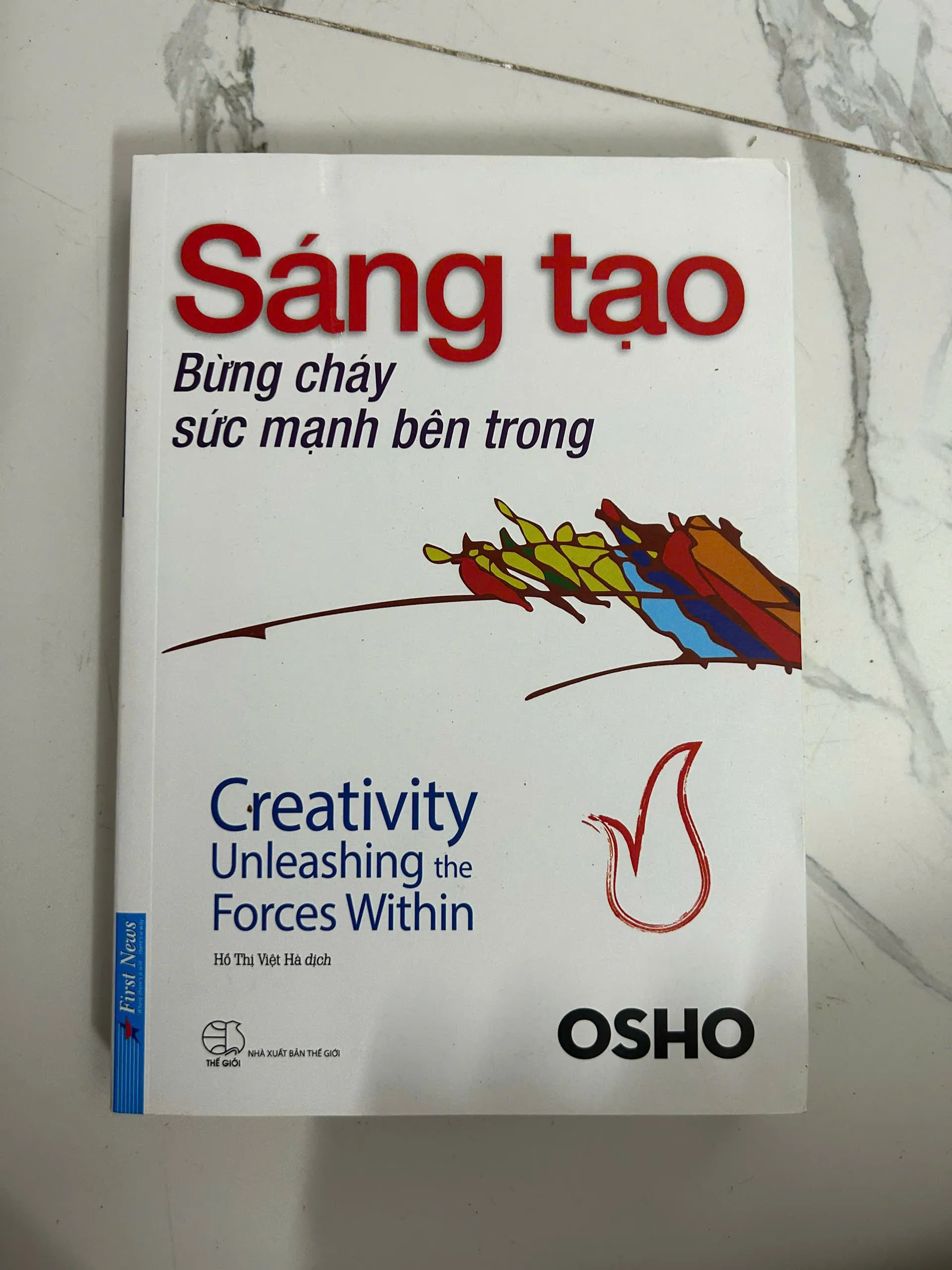 Sáng tạo: Bừng cháy sức mạnh bên trong - Osho - Kỹ năng sống/Tâm linh
