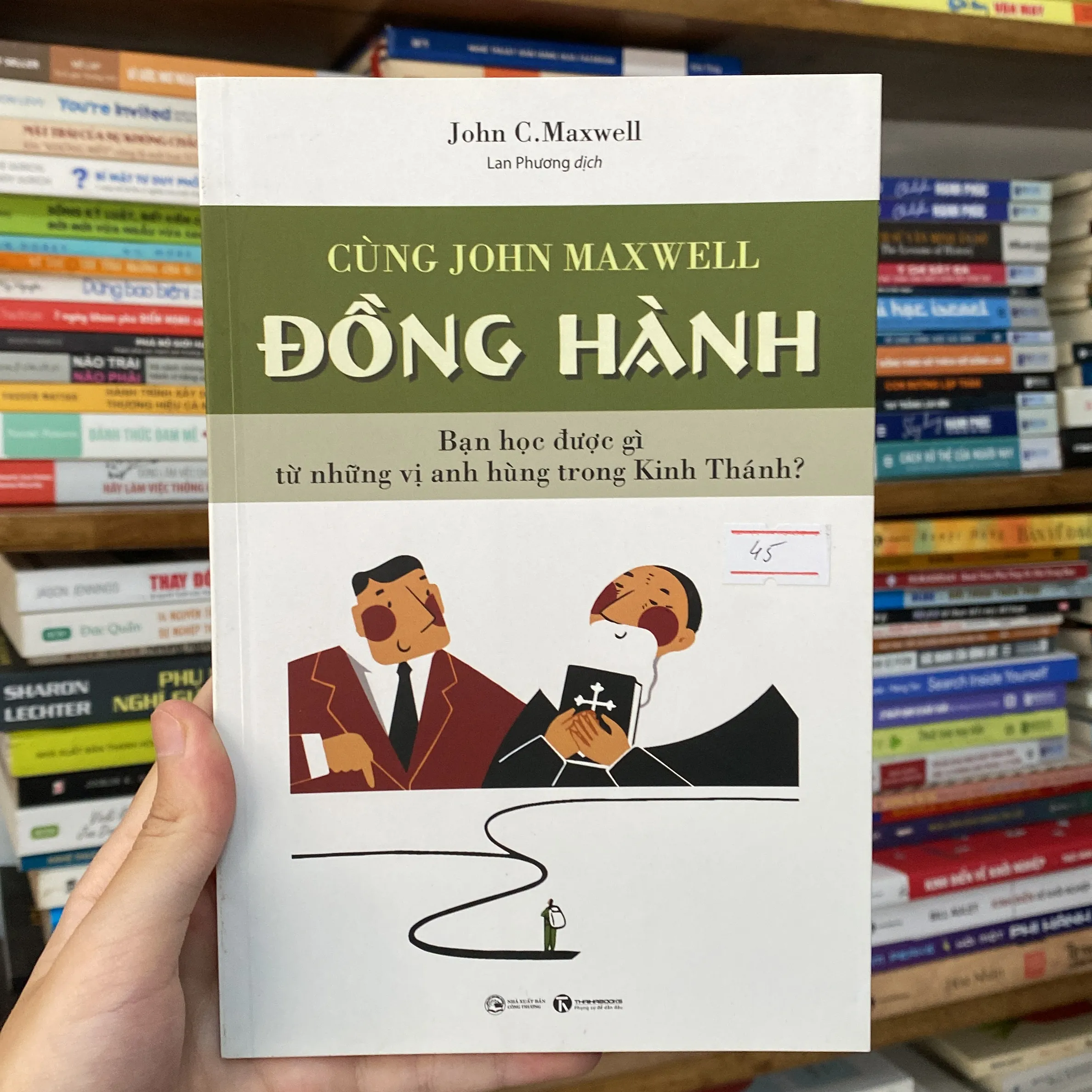 Cùng John Maxwell đồng hành-Bạn học được gì từ những vị anh hùng trong Kinh Thánh