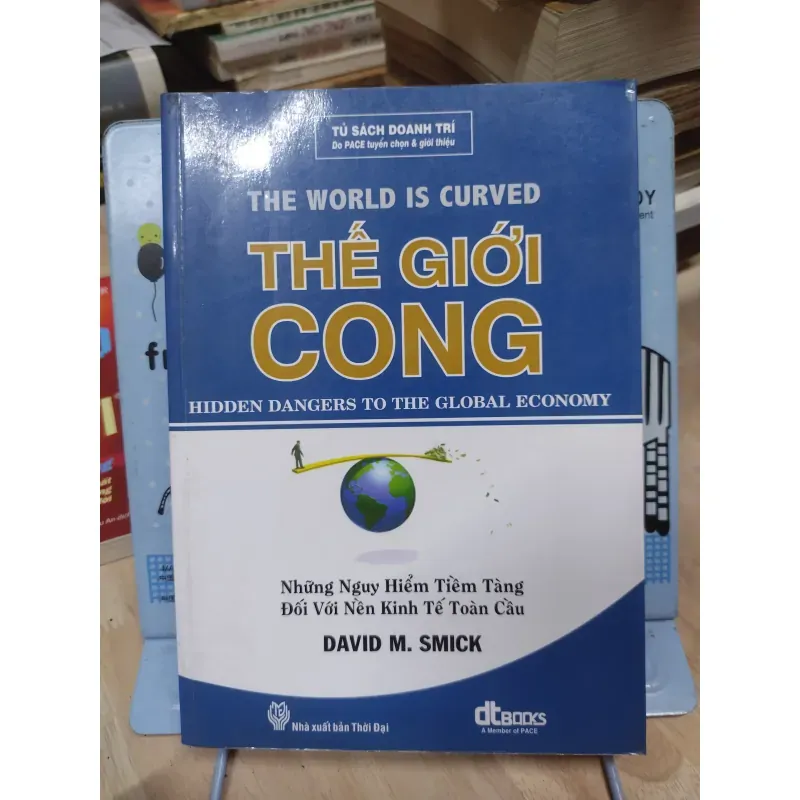 Sách: Thế giới cong - TG: David M. Smick (B1)