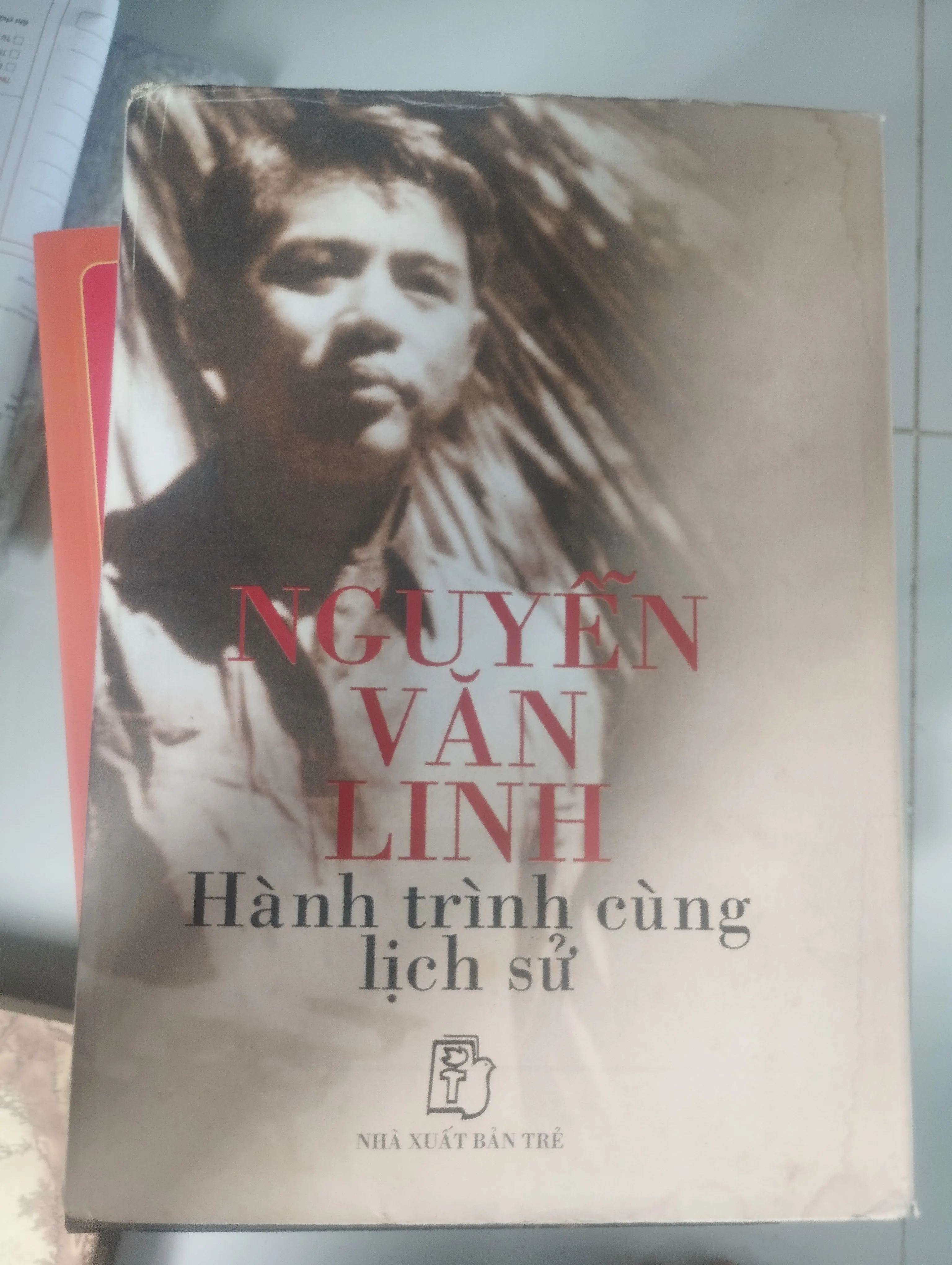 Nguyễn Văn Linh hành trình cùng lịch sử