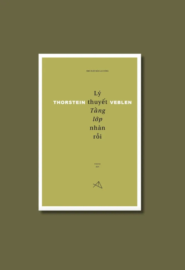 Lý thuyết tầng lớp nhàn rỗi - Thorstein Veblen, Anh Hoa dịch