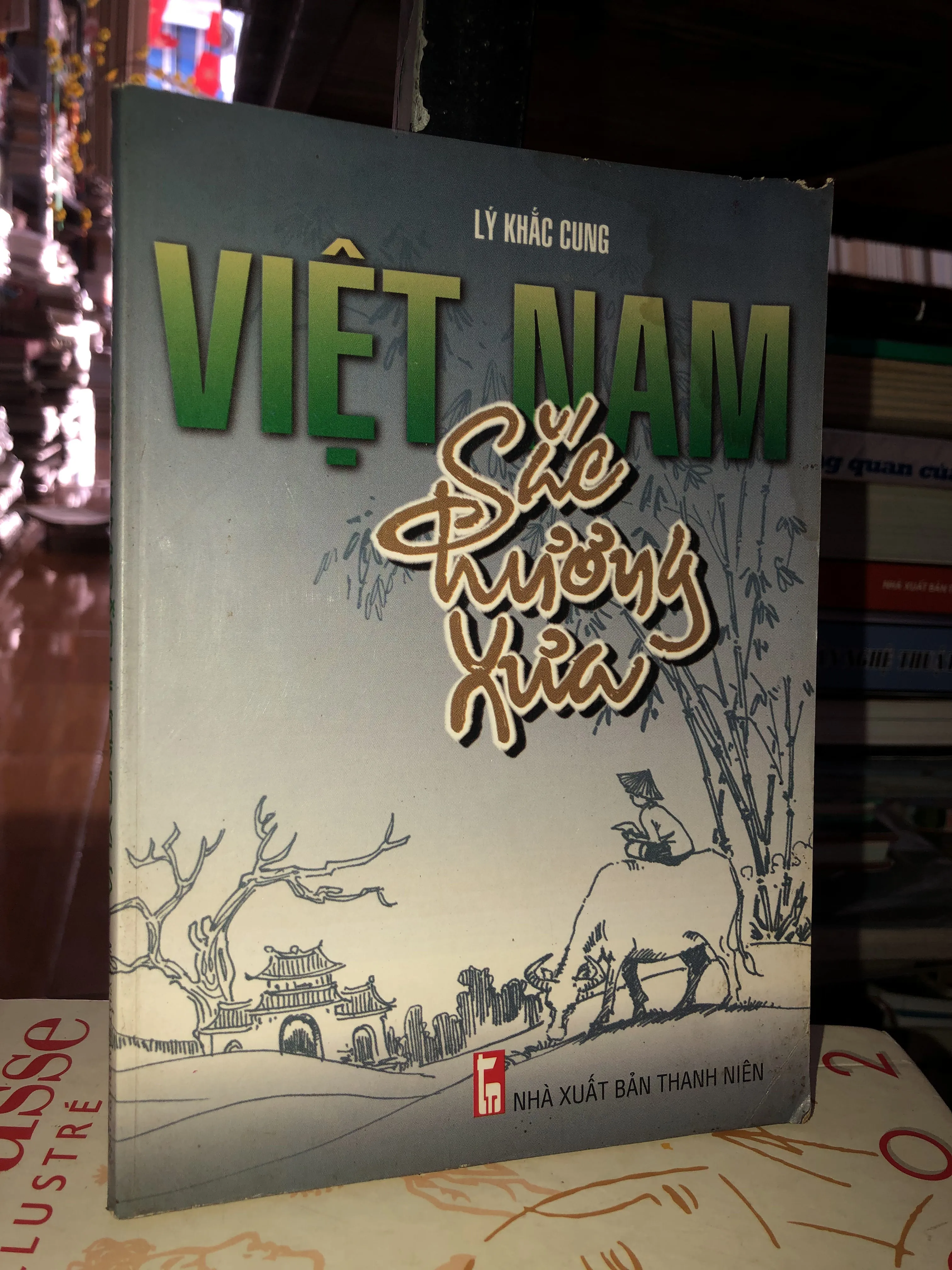 Việt Nam sắc hương xưa - Lý Khắc Cung
