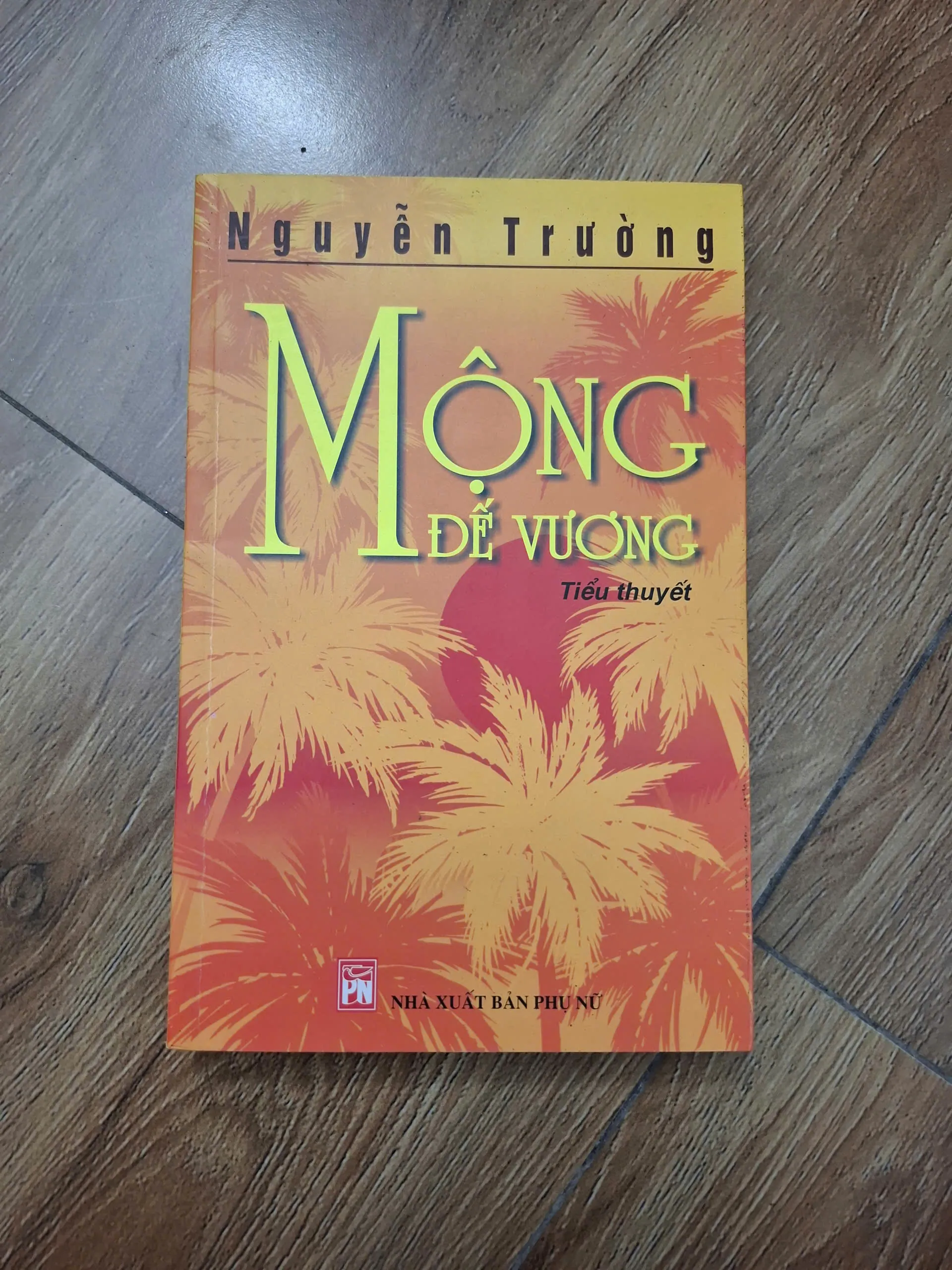 Mộng đế vương - Nguyễn Trường - Tiểu thuyết