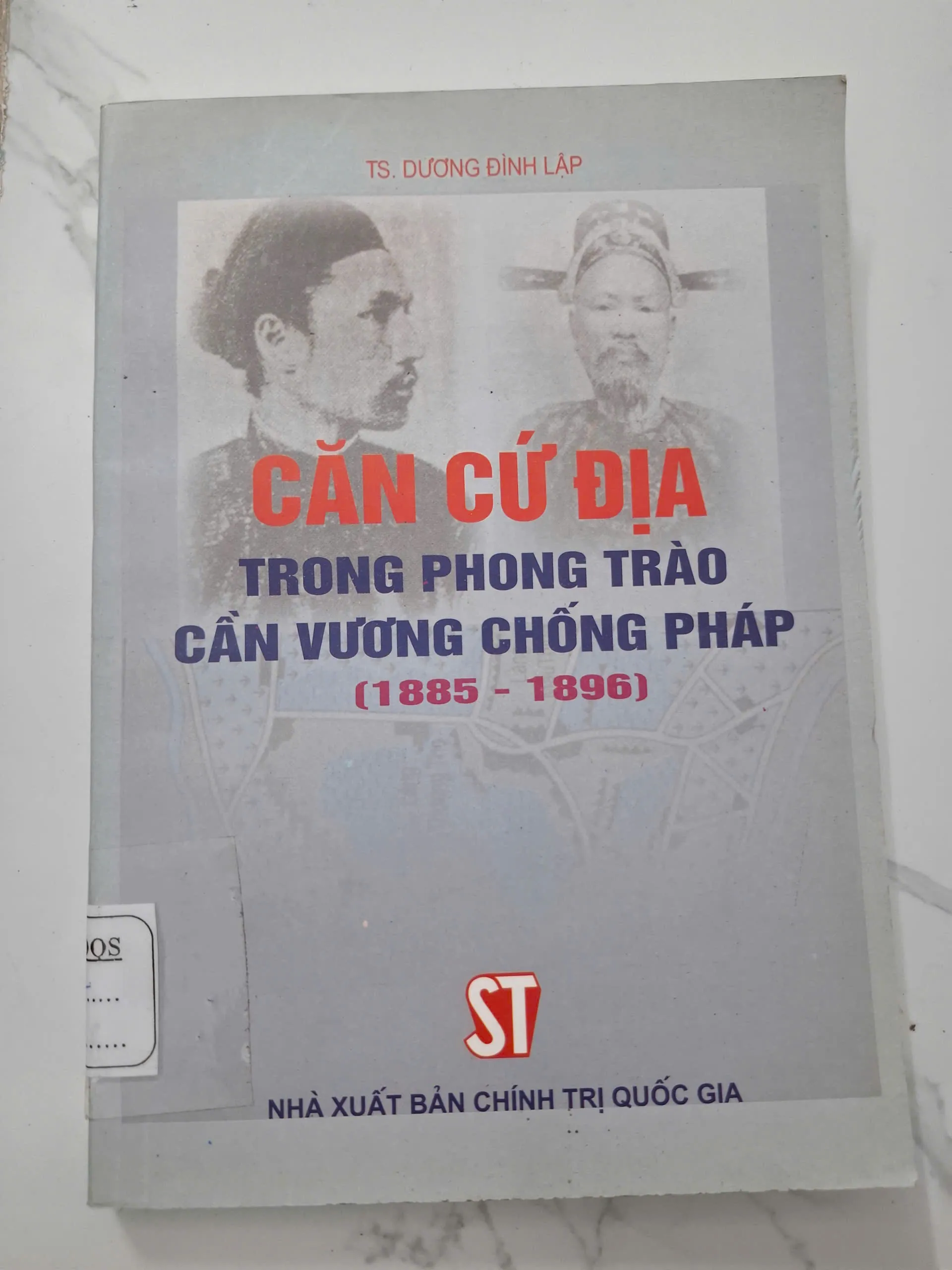 Căn cứ địa trong phong trào Cần Vương chống Pháp (1885 - 1896) - TS. Dương Đình Lập