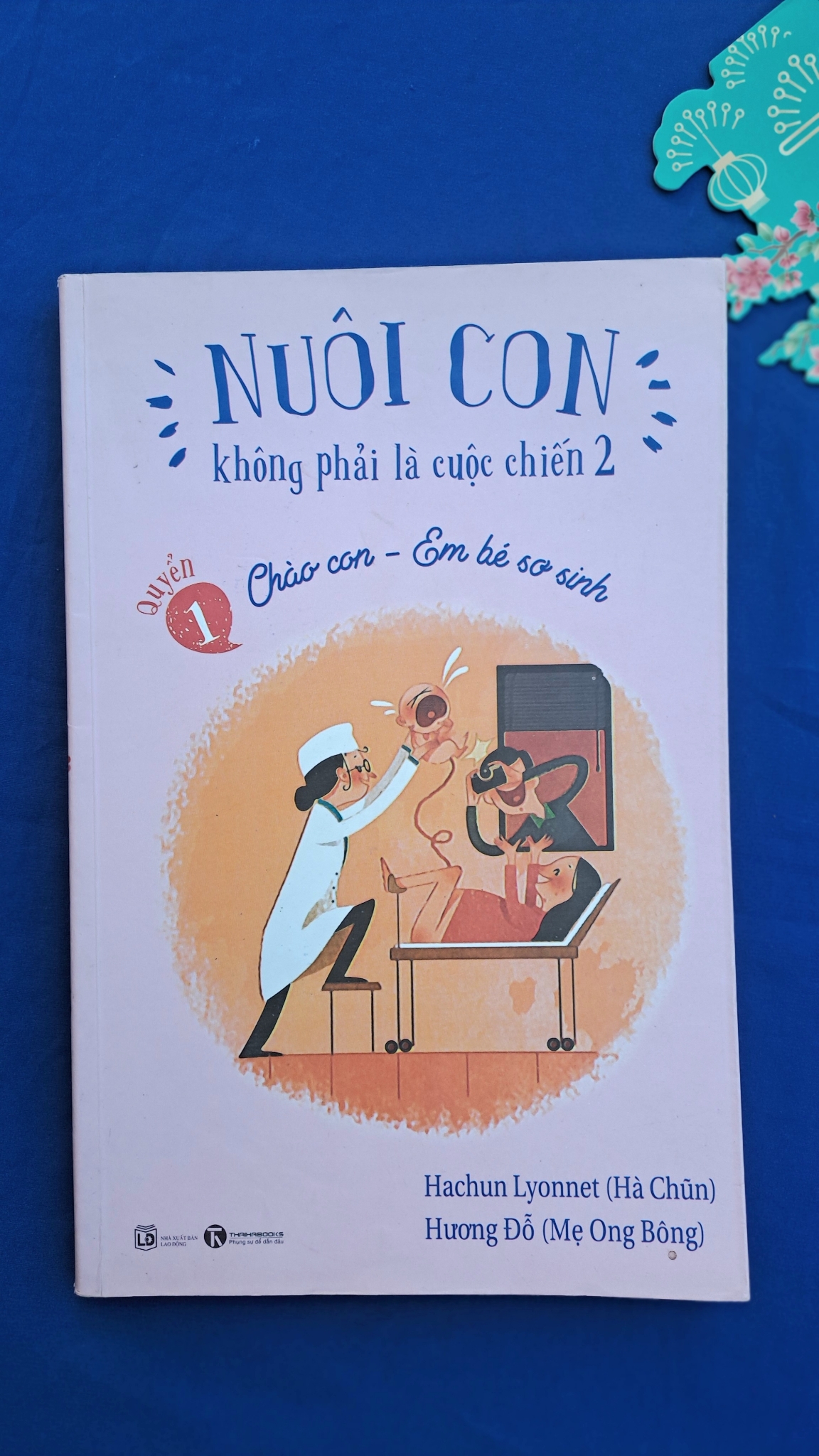 Nuôi con không phải là cuộc chiến 2 ( Quyển 1)