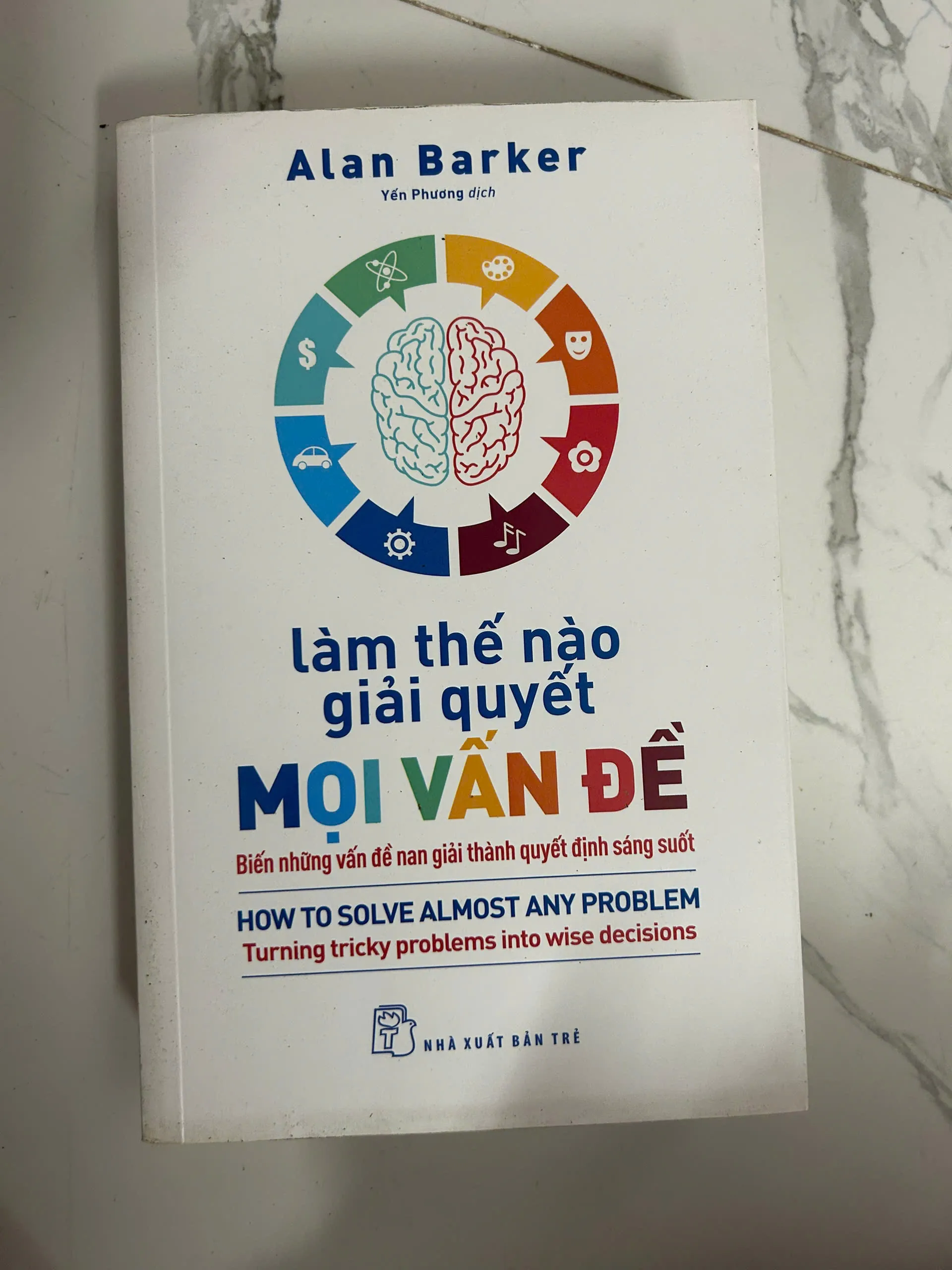 Làm thế nào giải quyết mọi vấn đề - Alan Barker (Yến Phương dịch)
