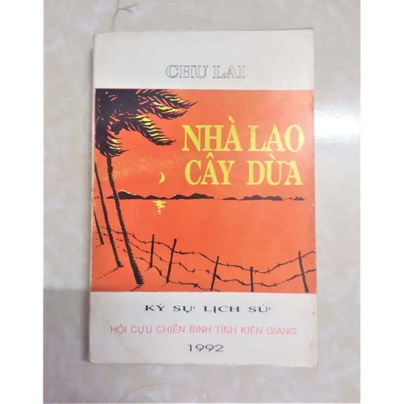 Sách: Nhà Lao cây dừa - TG: Chu Lai