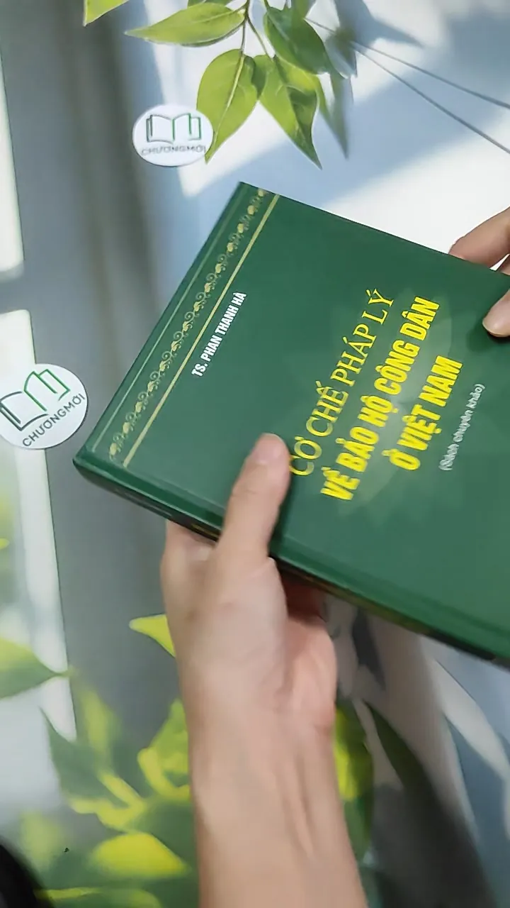 [MIỄN PHÍ BỌC SÁCH] Cơ Chế Pháp Lý Về Bảo Hộ Công Dân Ở Việt Nam - Phan Thanh Hà 750821