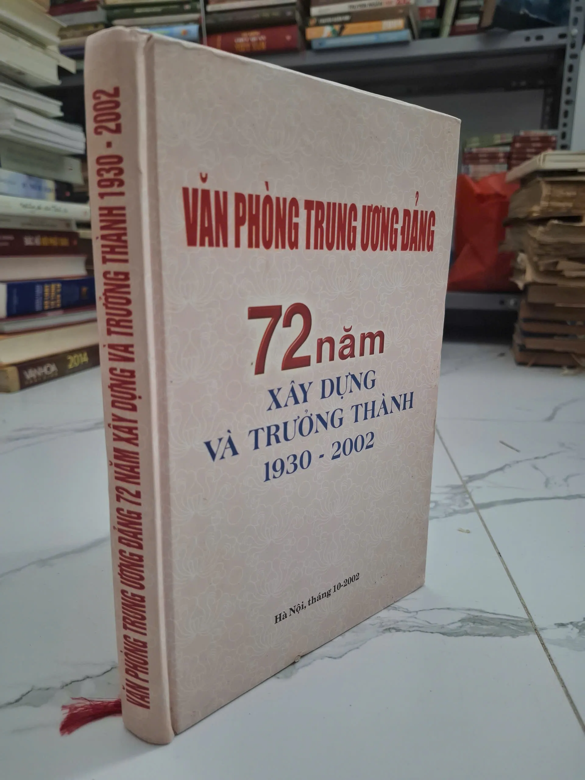 Văn phòng Trung ương Đảng: 72 năm xây dựng và trưởng thành (1930 - 2002)