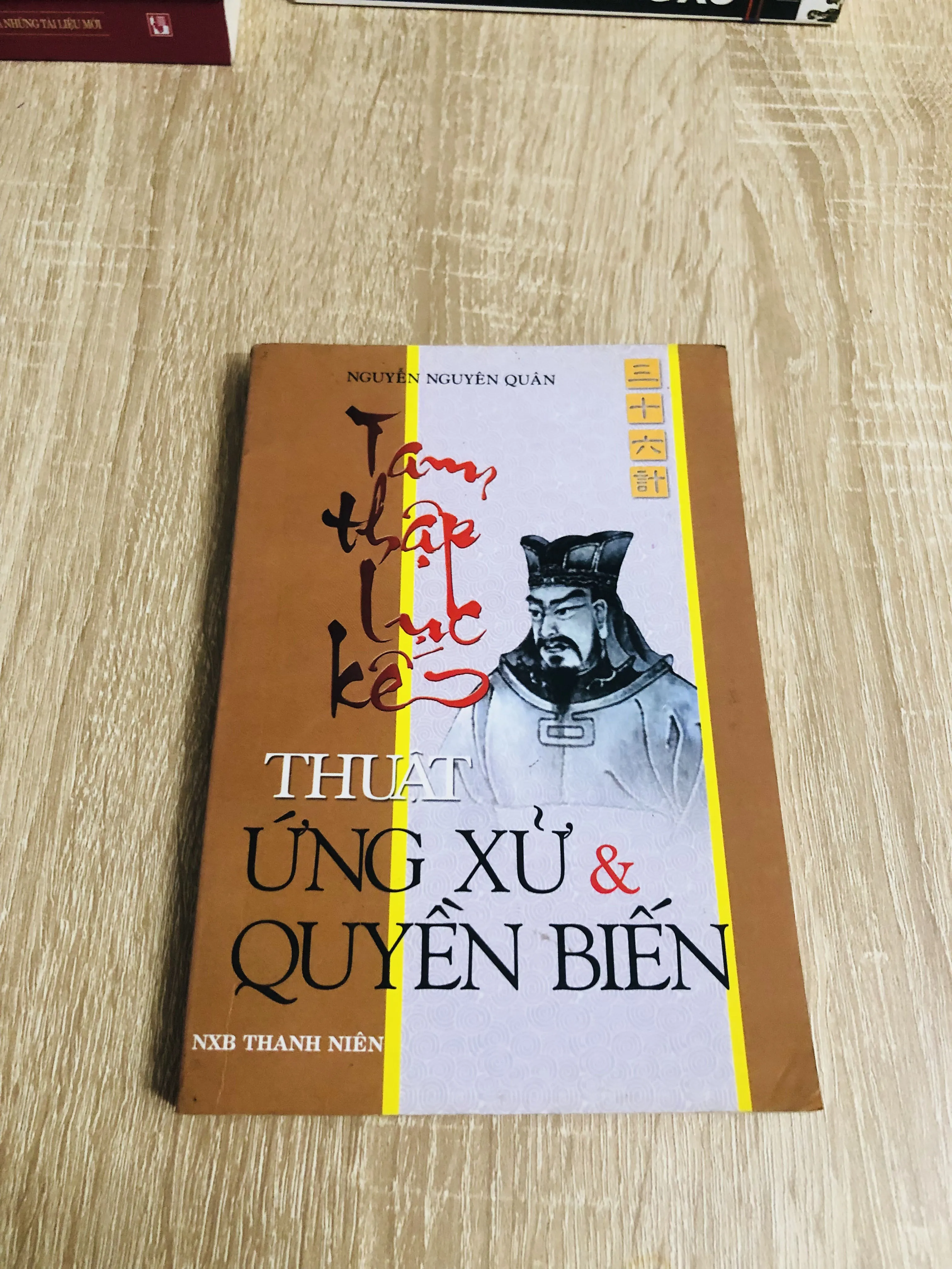 Tam Thập Lục Kế – Thuật Ứng Xử & Quyền Biến - Nguyễn Nguyên Quân