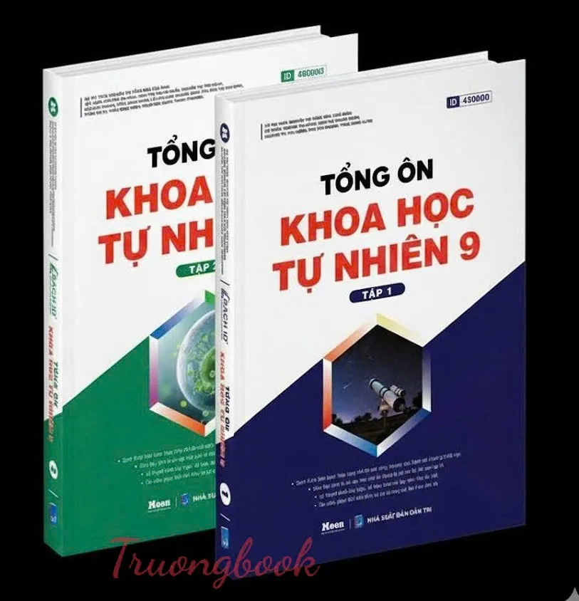 Tổng ôn KHOA HỌC TỰ NHIÊN 9 Tập 1+2