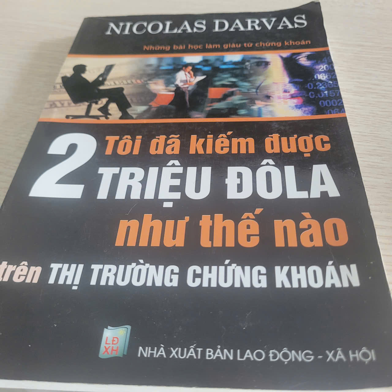 Tôi Đã Kiếm Được 2 Triệu Đôla Như Thế Nào Trên Thị Trường Chứng Khoán	Nicolas Darvas