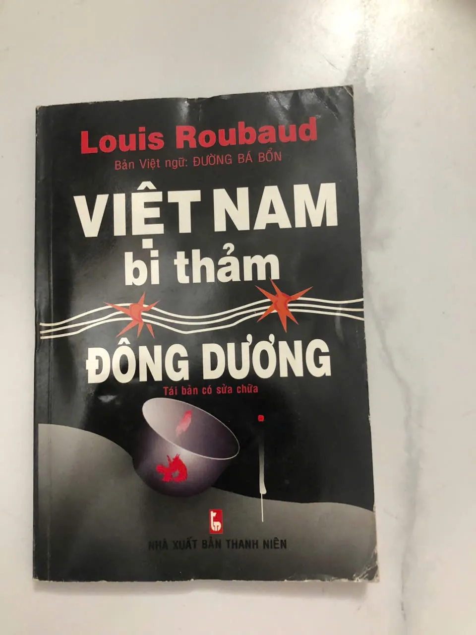 Việt Nam Bi Thảm / Đông Dương - Louis Roubaud