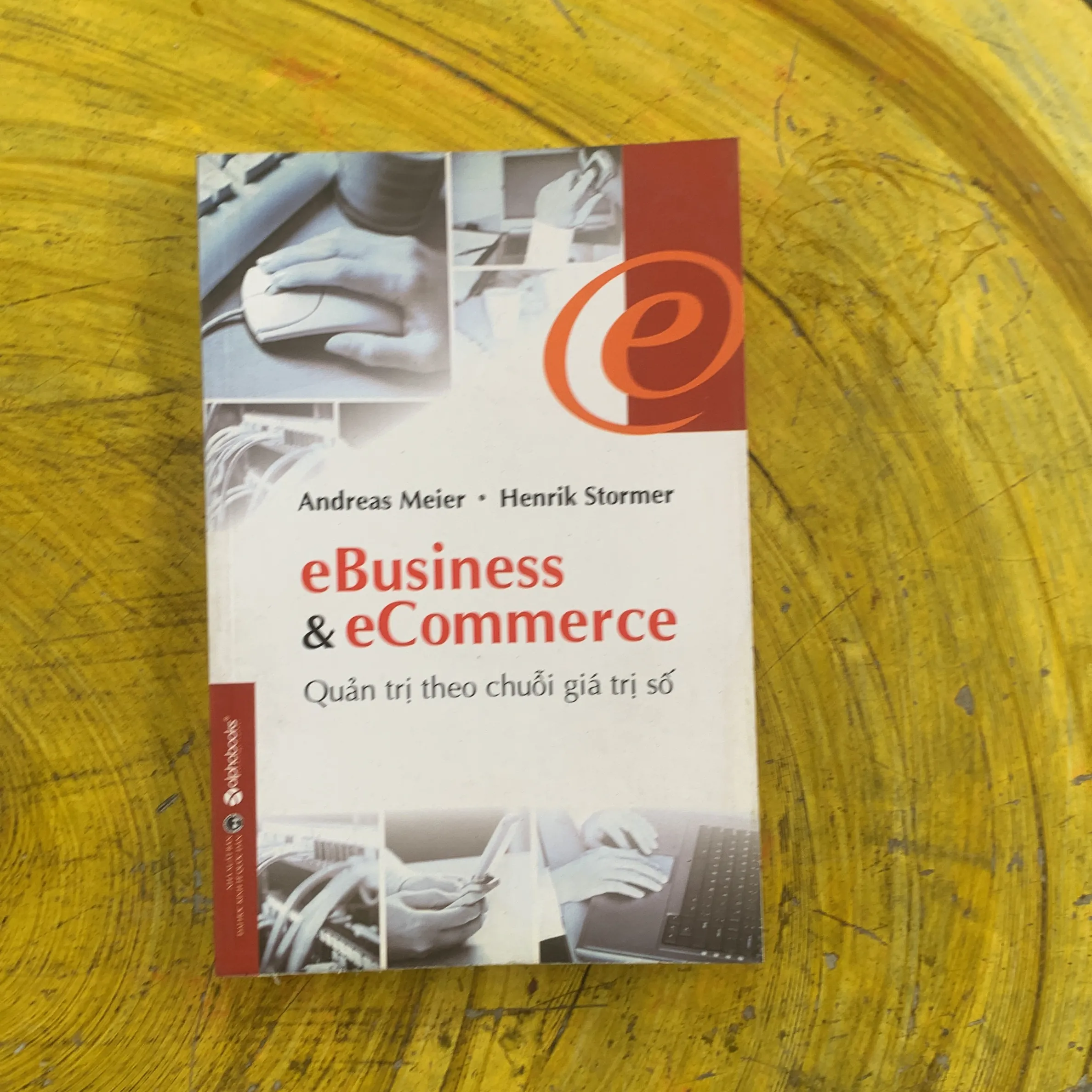 QUẢN TRỊ THEO CHUỖI GIÁ TRỊ SỐ - eBusiness & eCommerce- ANDREAS MEIER - HENRIK STORMER