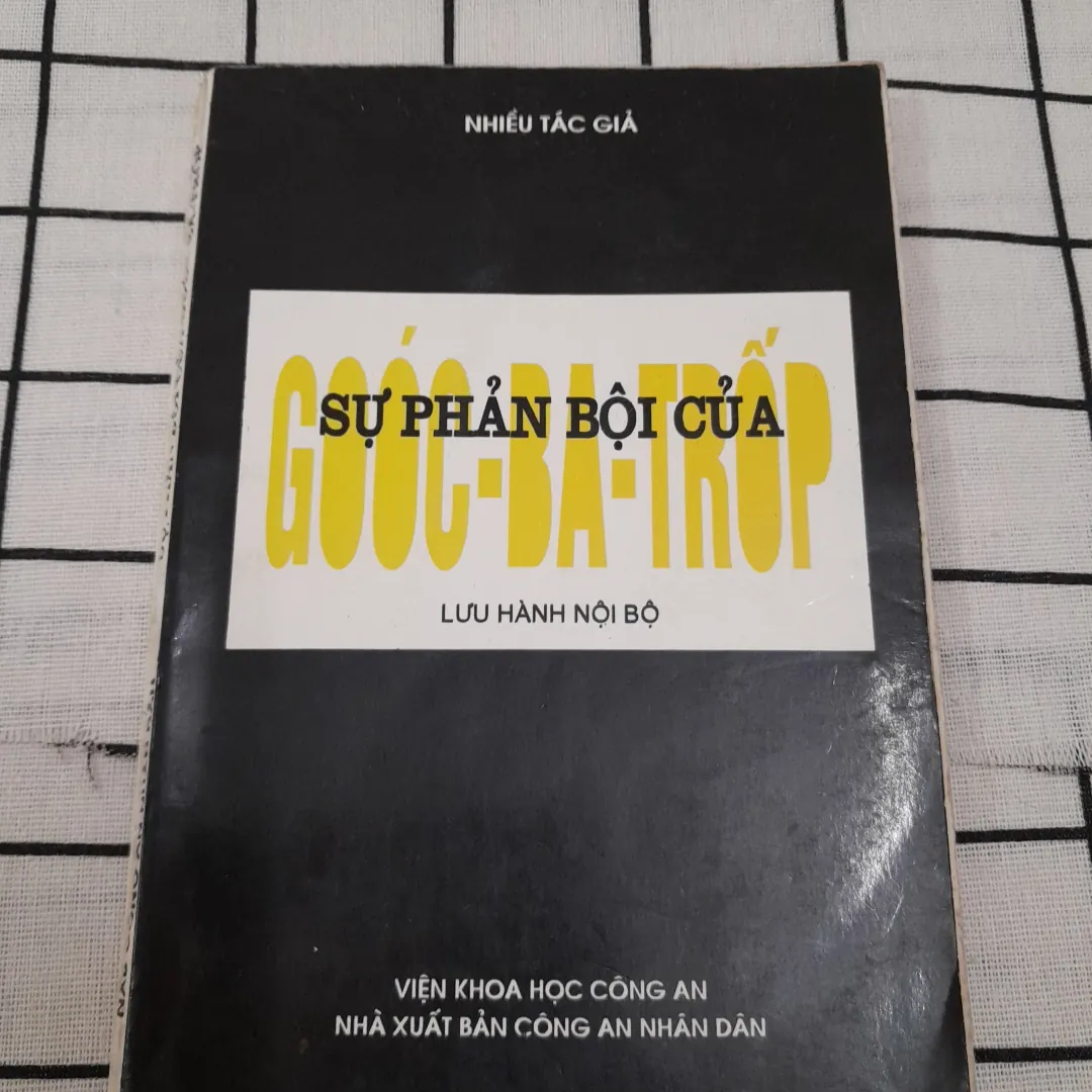 Sách tham khảo- SỰ PHẢN BỘI CỦA GÓOC- BA-TRỐP. Tg. Etduard Iacovlep...