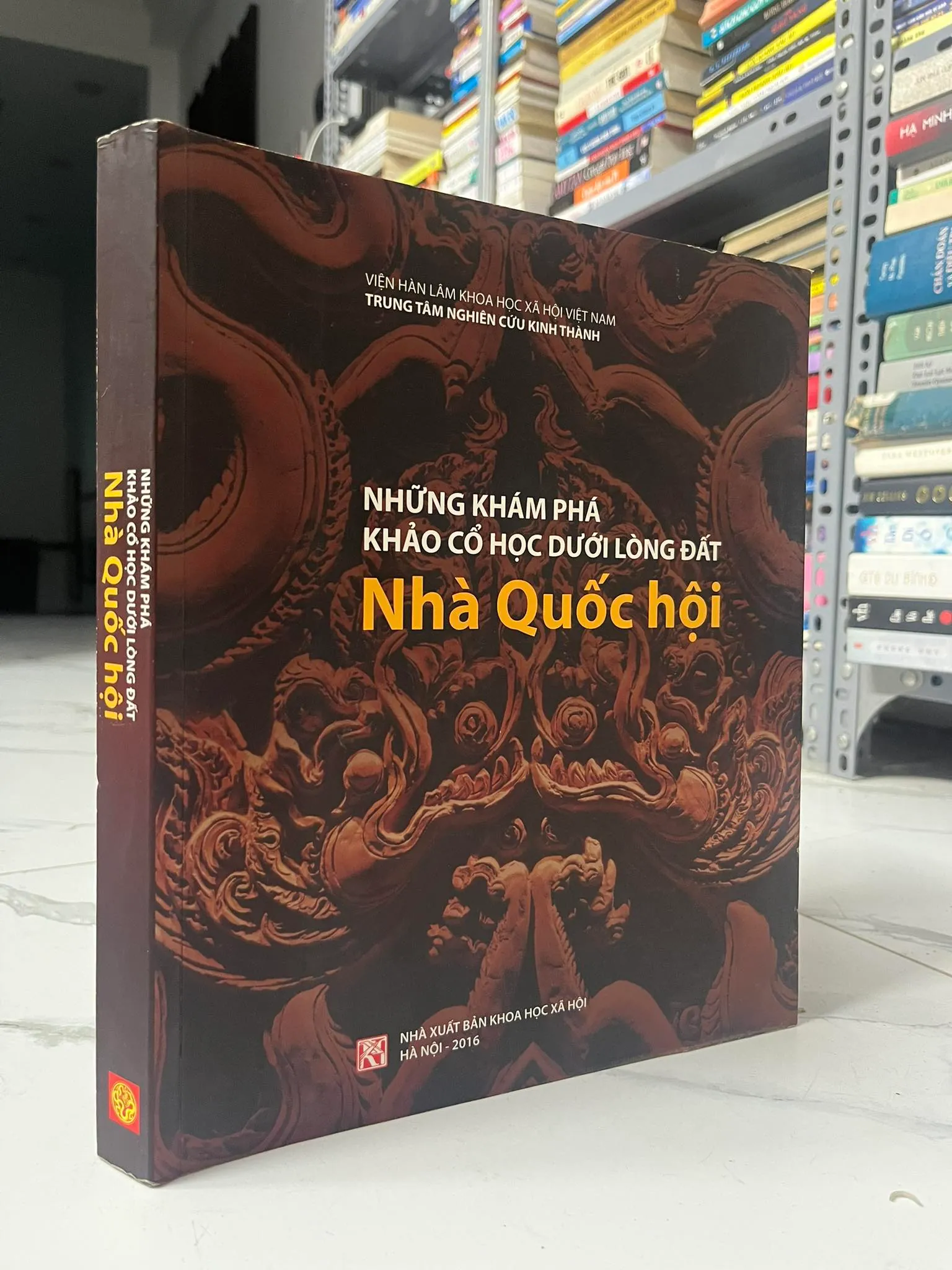NHỮNG KHÁM PHÁ KHẢO CỔ HỌC DƯỚI LÒNG ĐẤT NHÀ QUỐC HỘI (2016) - KHẢO CỔ HỌC - VIỆN KHXH