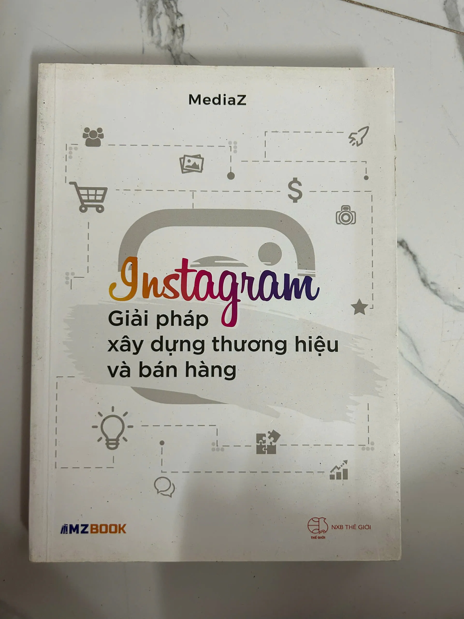 Instagram: Giải pháp xây dựng thương hiệu và bán hàng - MediaZ - Kinh tế/Marketing