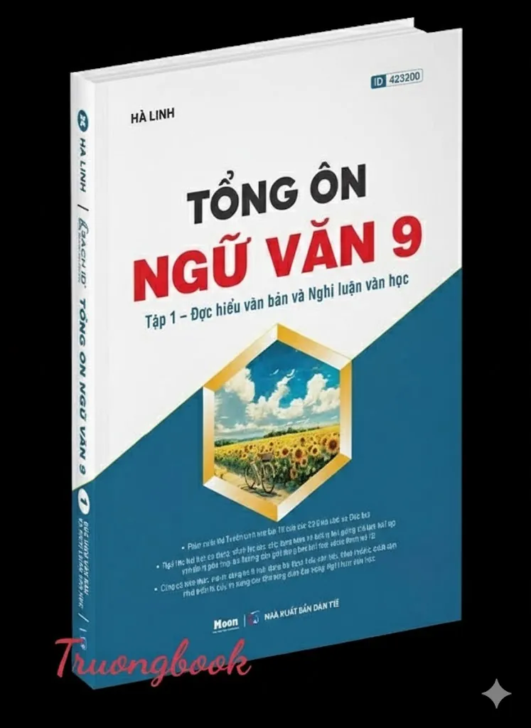Tổng Ôn Ngữ Văn 9 - Tập 1 – Đọc Hiểu Văn Bản và Nghị Luận Văn Học
