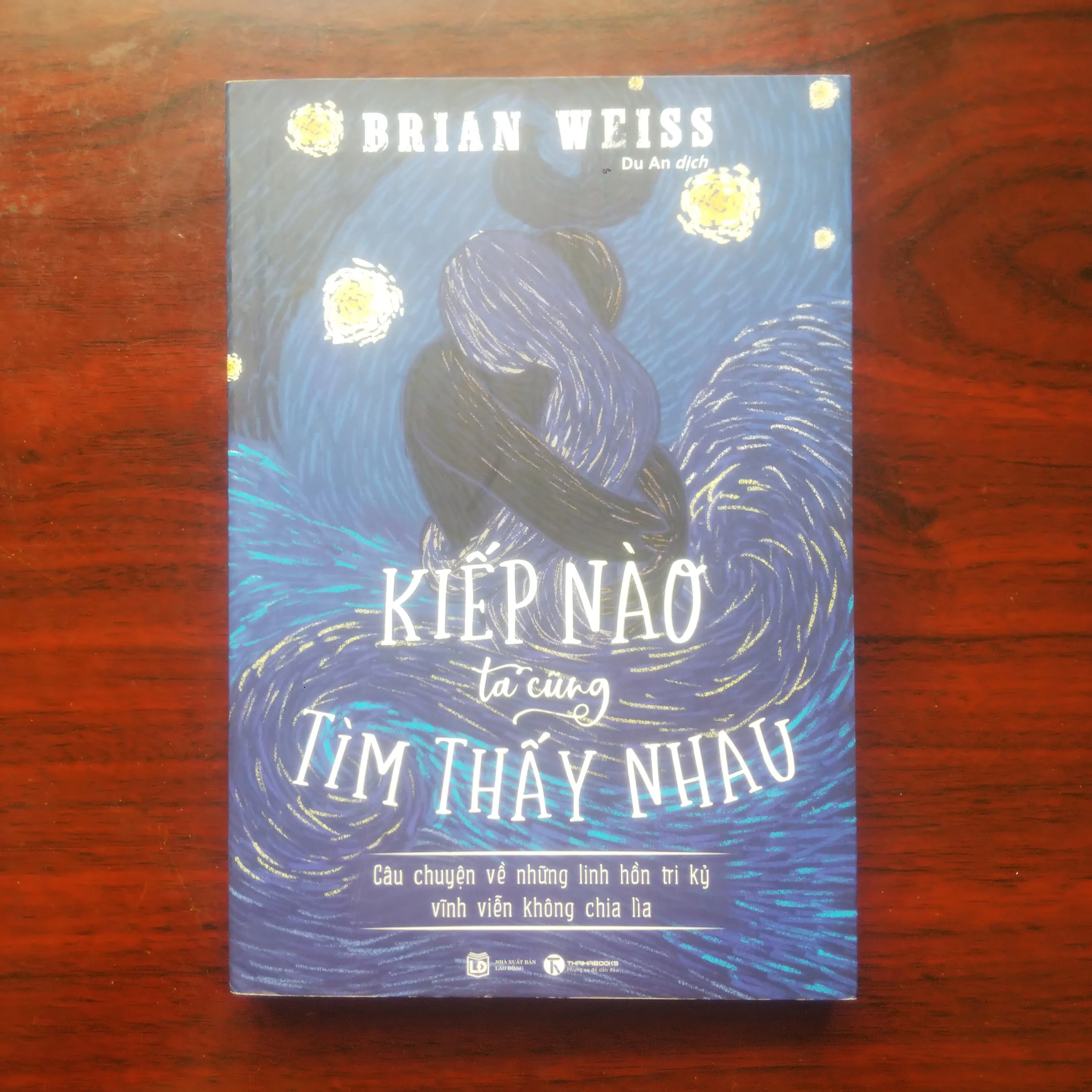 [Sách Tâm Linh] Kiếp Nào Ta Cũng Tìm Thấy Nhau (Brian Weiss)