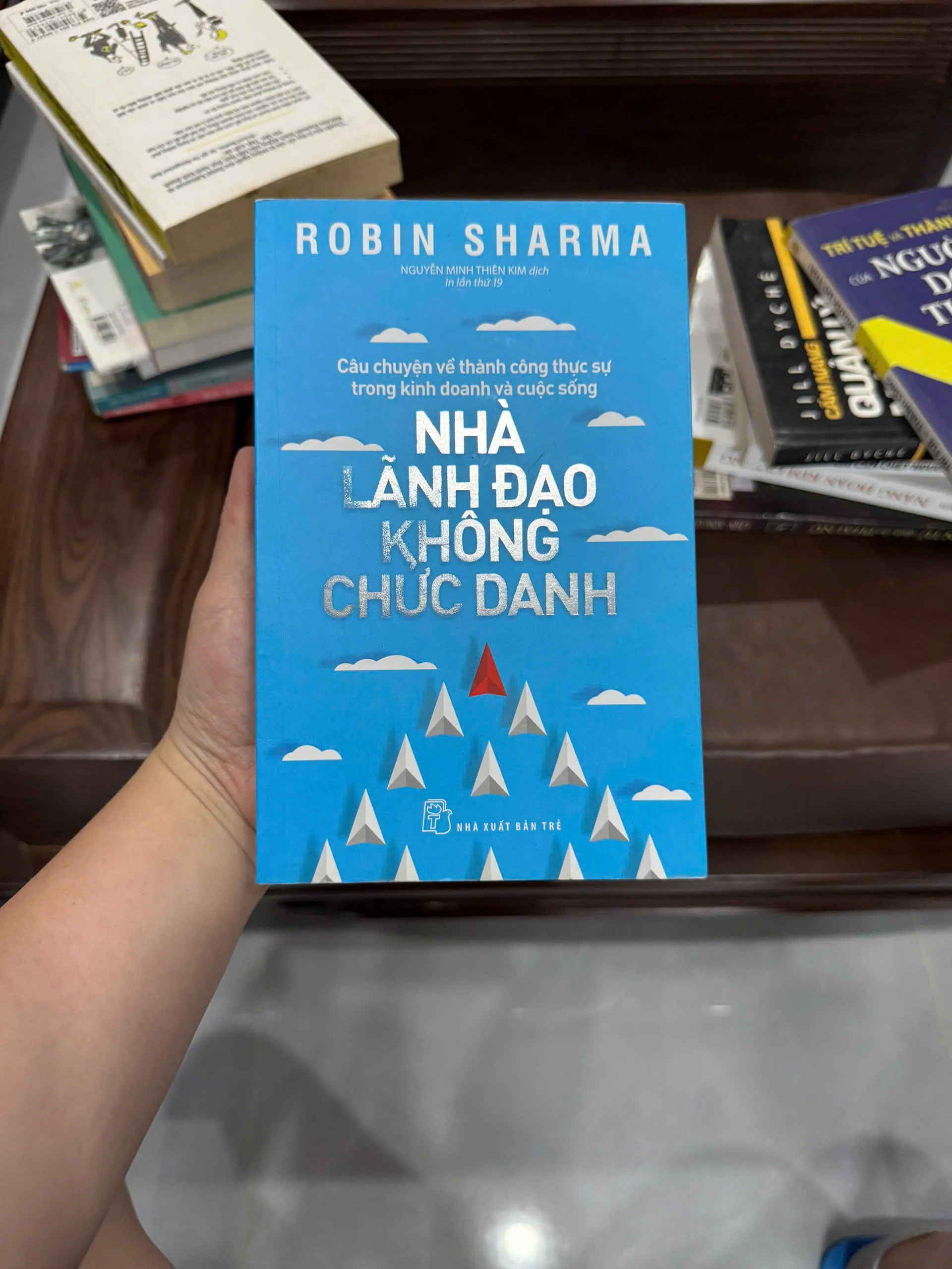 Nhà Lãnh Đạo Không Chức Danh – Robin Sharma - K4