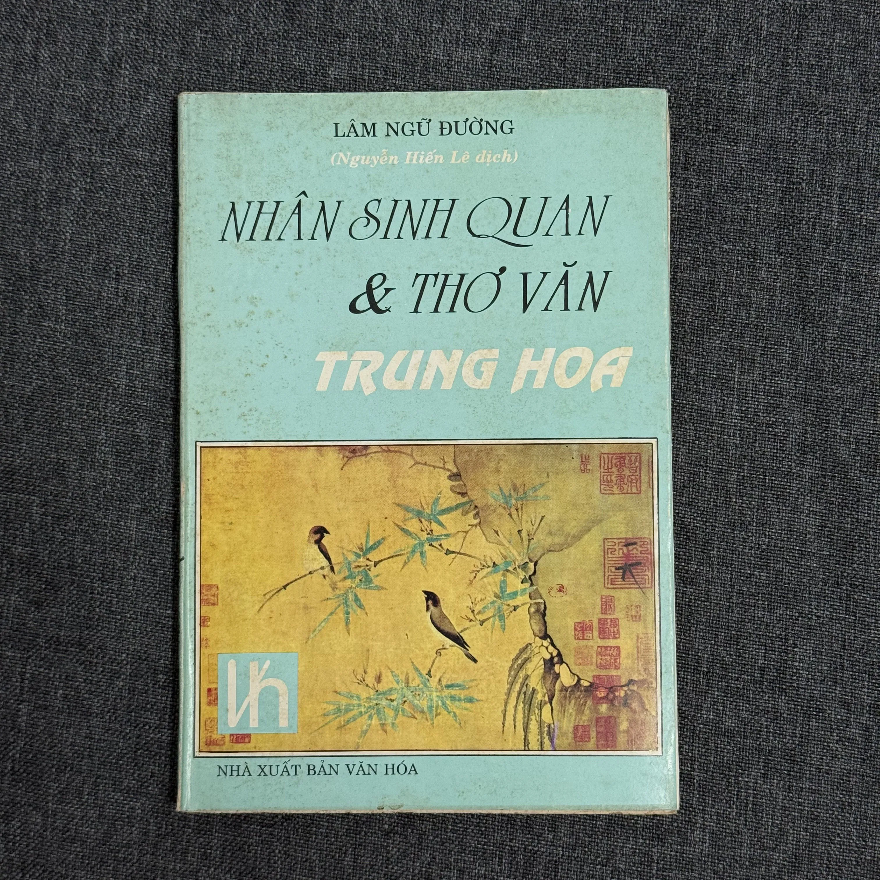 Nhân sinh quan & thơ văn Trung Hoa - Lâm Ngữ Đường