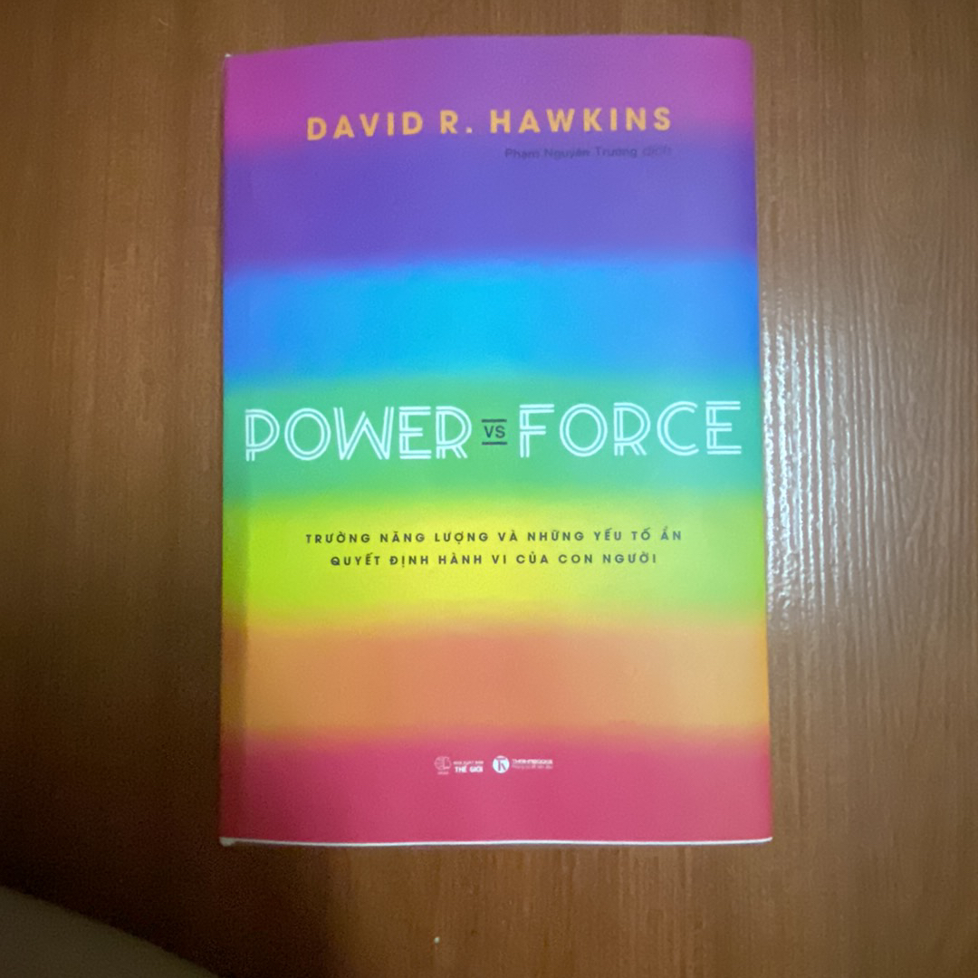 POWER vs FORCE (trường năng lượng và những yếu tố ẩn quyết định hành vi của con người)