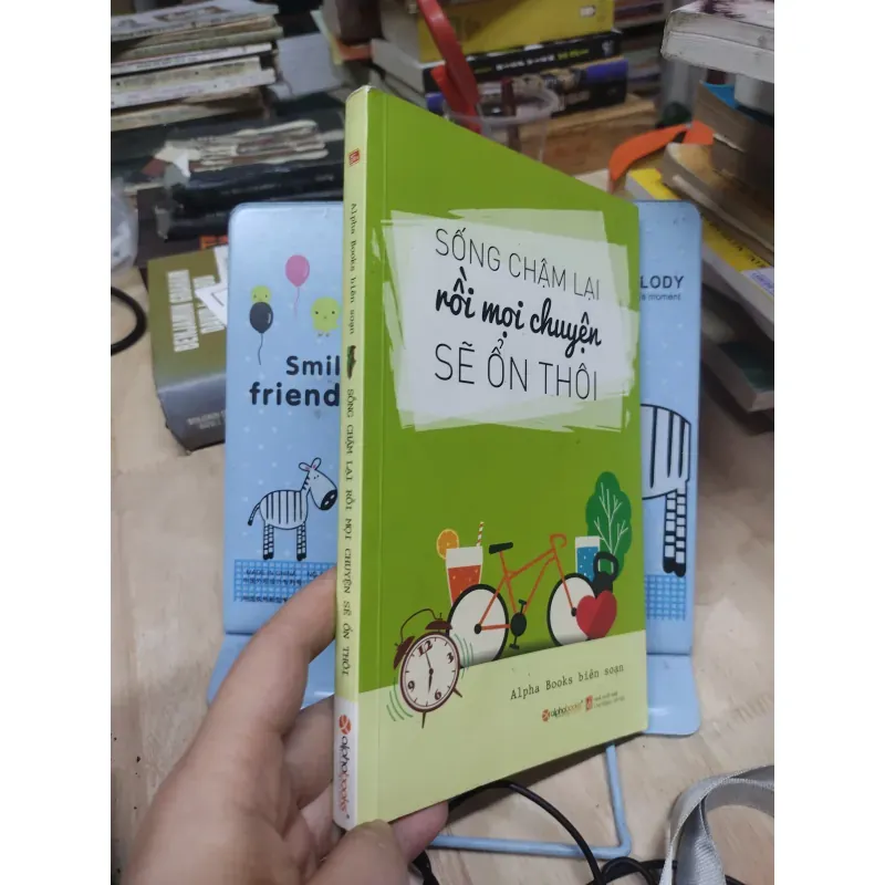 Sách: Sống chậm lại mọi chuyện sẽ ổn thôi - (B1)