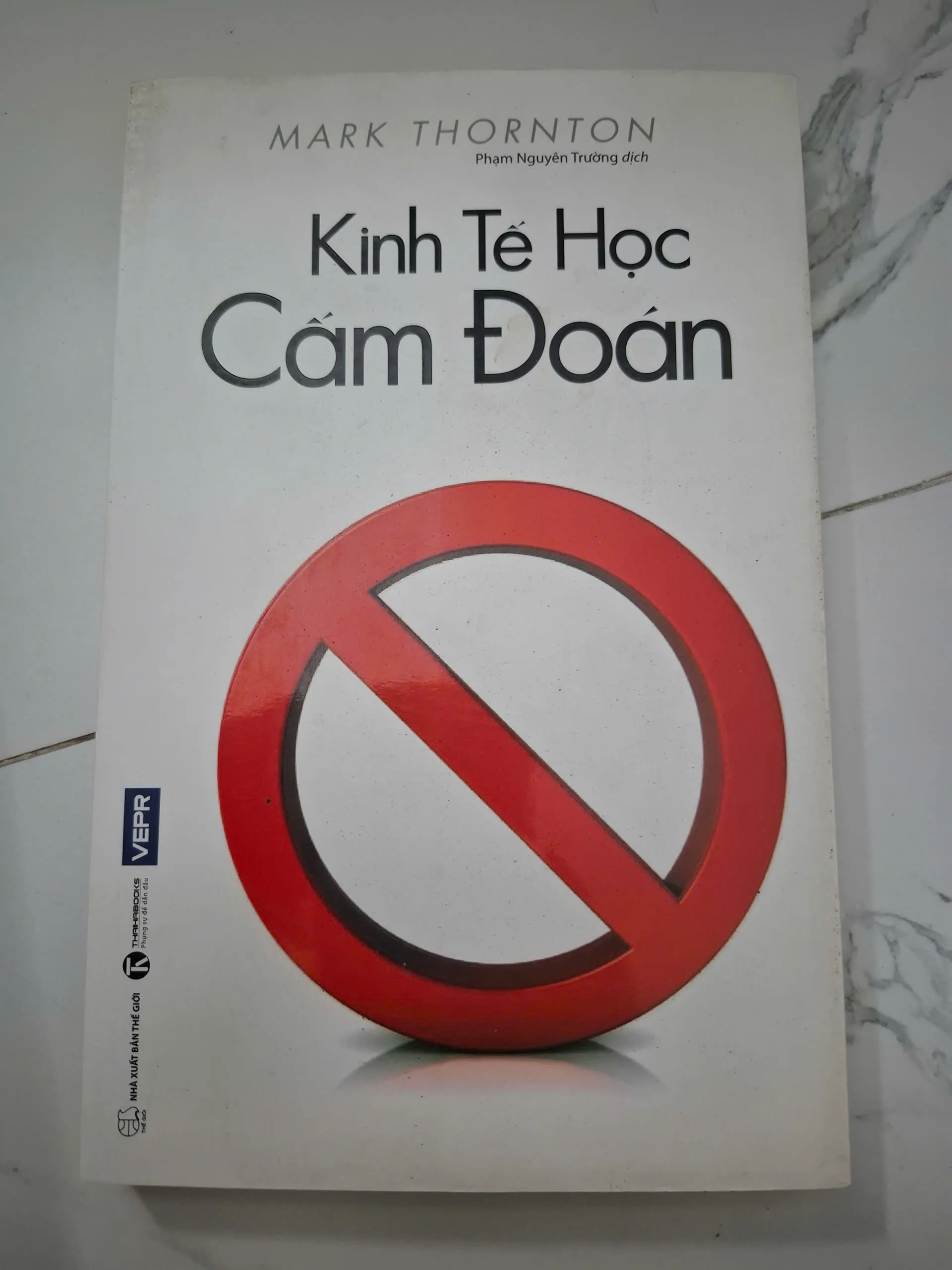 Kinh tế học Cấm đoán - Mark Thornton (Phạm Nguyên Trường dịch) - Kinh tế học