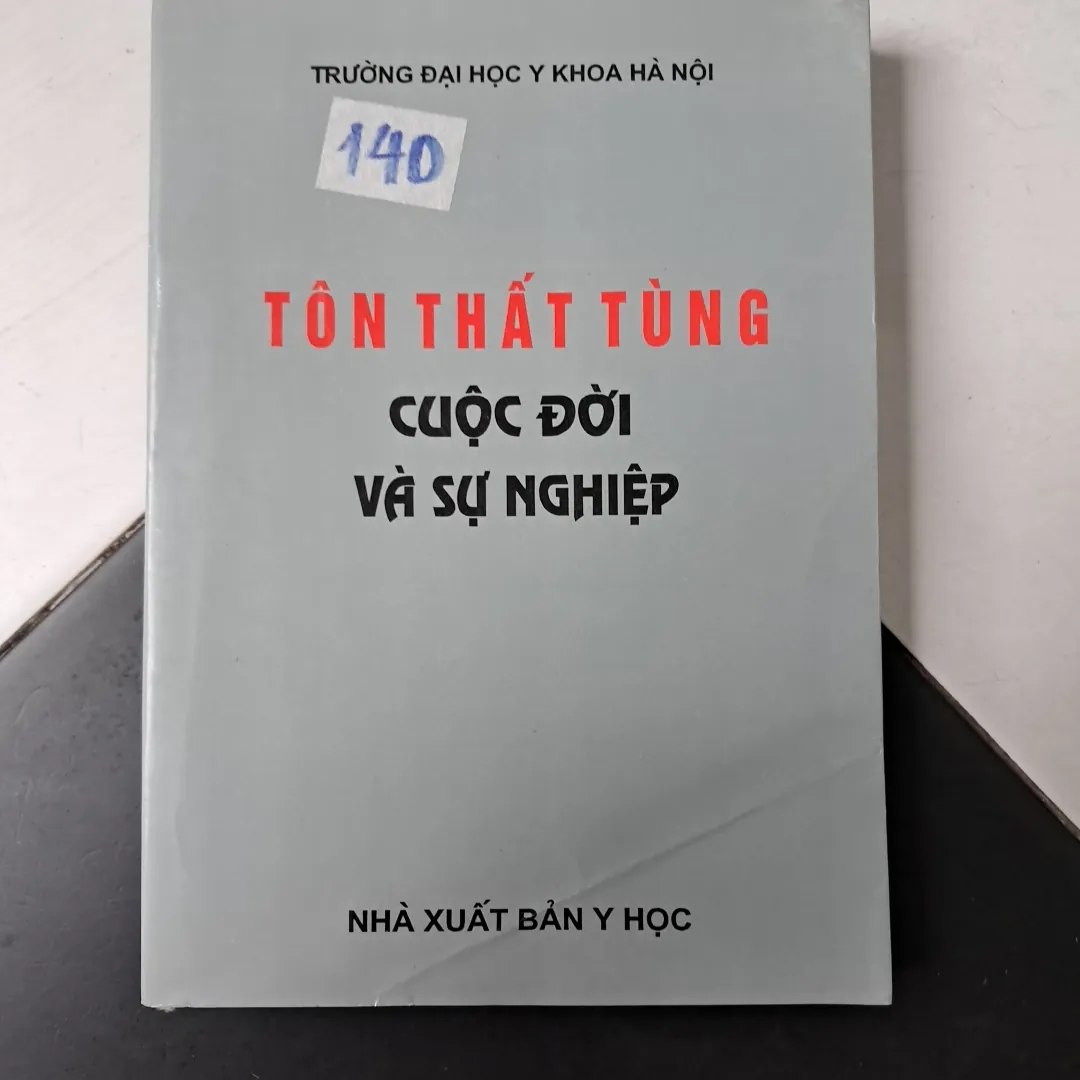 Tôn thất tùng ,cuộc đời và sự nghiệp